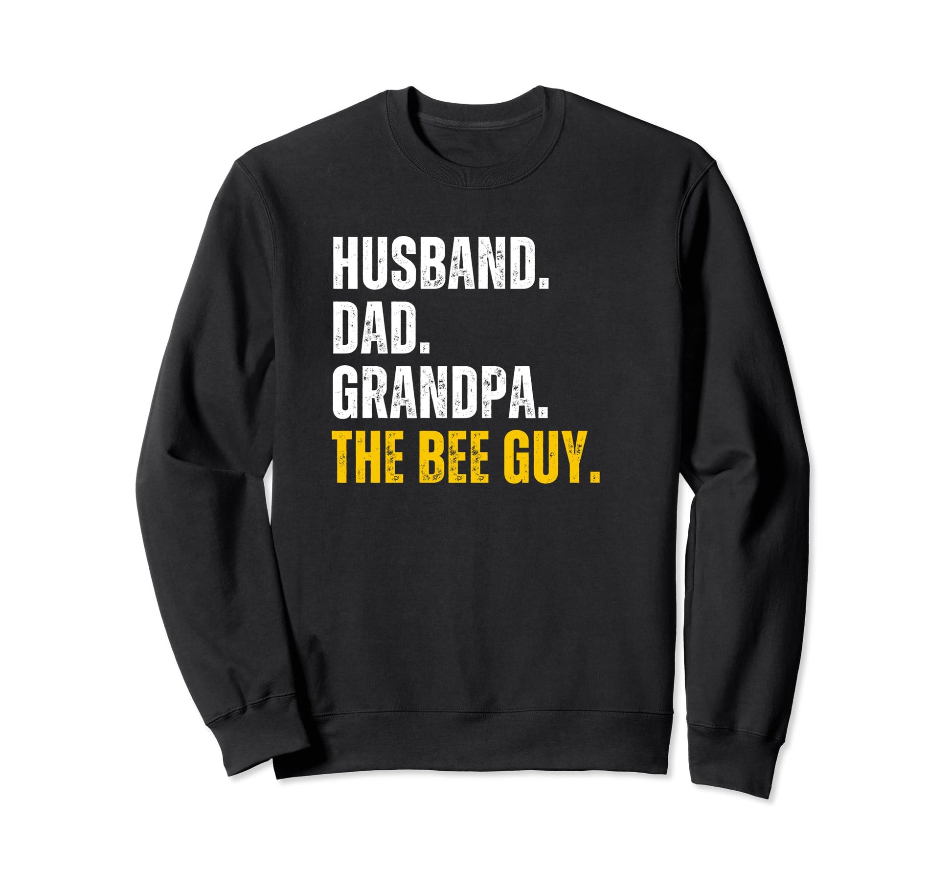 Bee Guy Husband Dad Grandpa Sweatshirt - Casual Everyday Wear Men Women - T-Shirt, Sweatshirt, Hoodie