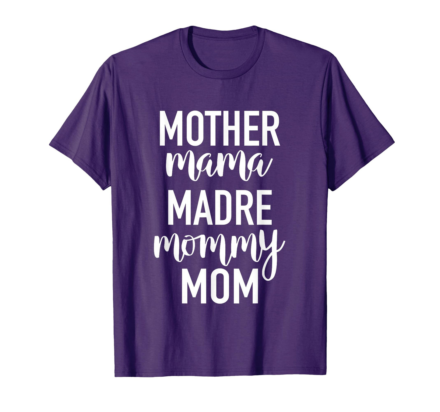 Mother Mama Madre Mommy Mom Parent T-Shirt - Unique Graphic Unisex - T-Shirt, Sweatshirt, Hoodie
