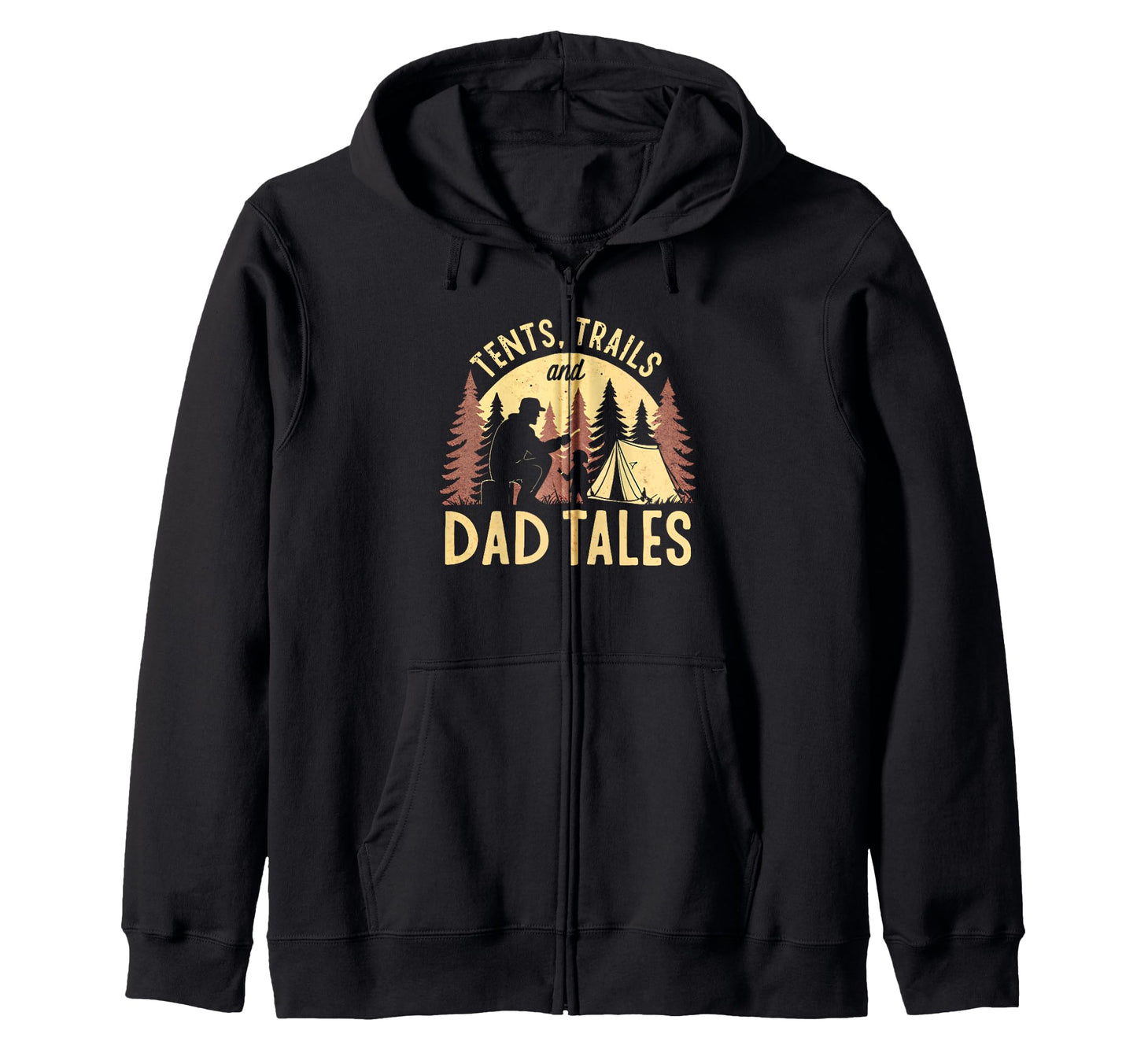 Tents Trails And Dad Tales Hiking Sweatshirt - Fun Novelty Design Unisex - T-Shirt, Sweatshirt, Hoodie