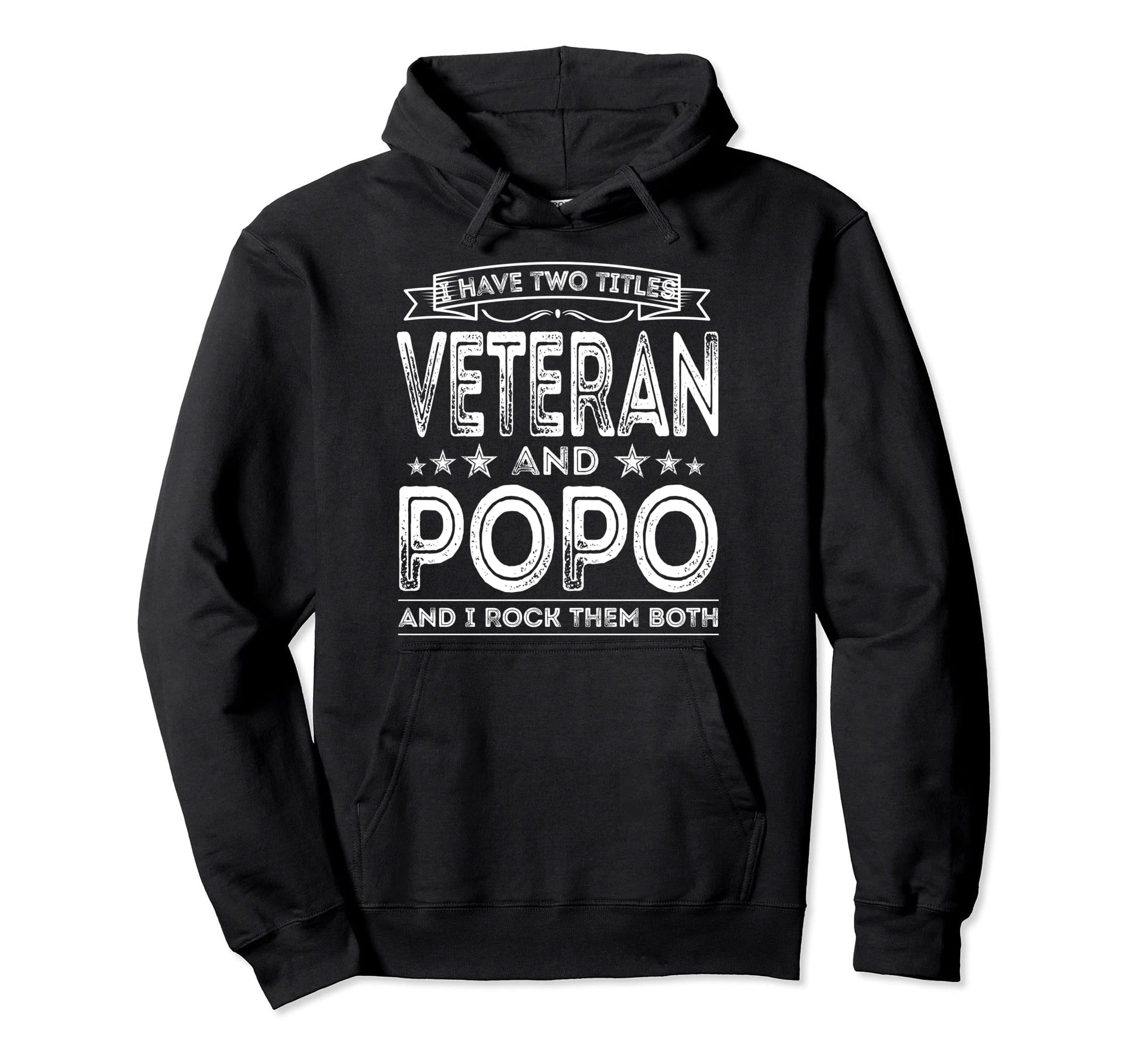 I Have Two Titles Veteran And Popo Funny Hoodie - Custom Art Print Unisex - T-Shirt, Sweatshirt, Hoodie