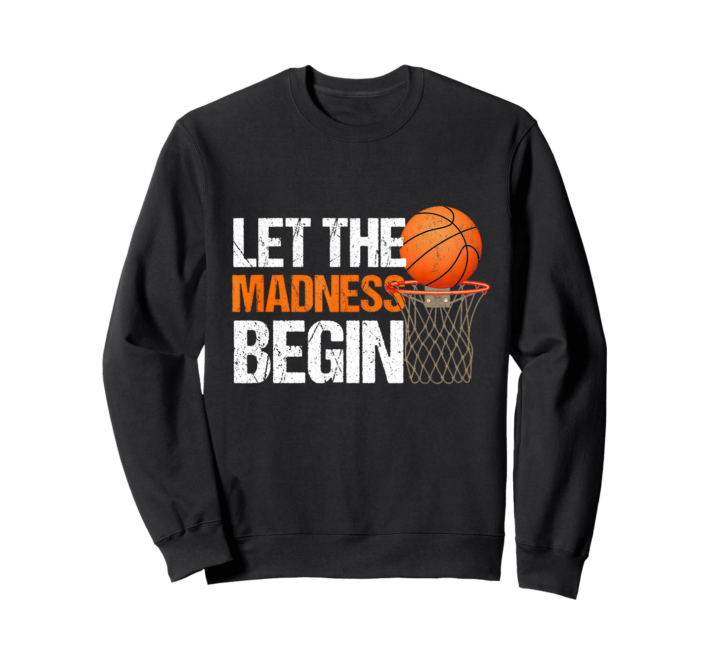 Let Madness Begin Basketball Bracket Sweatshirt - Minimalist Print Unisex - T-Shirt, Sweatshirt, Hoodie