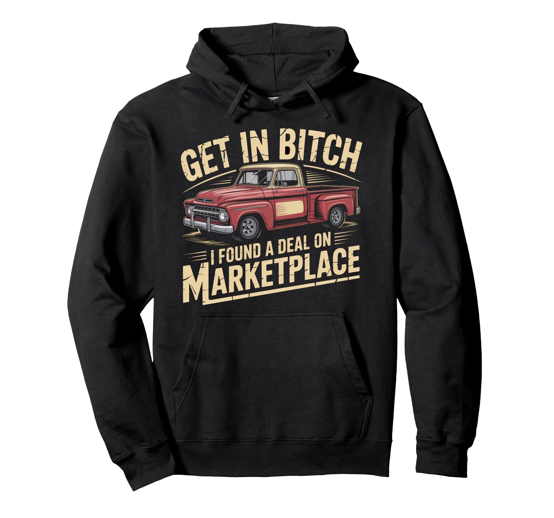 Get Bitch I Found Deal Marketplace Hoodie - Minimalist Print Men Women - T-Shirt, Sweatshirt, Hoodie