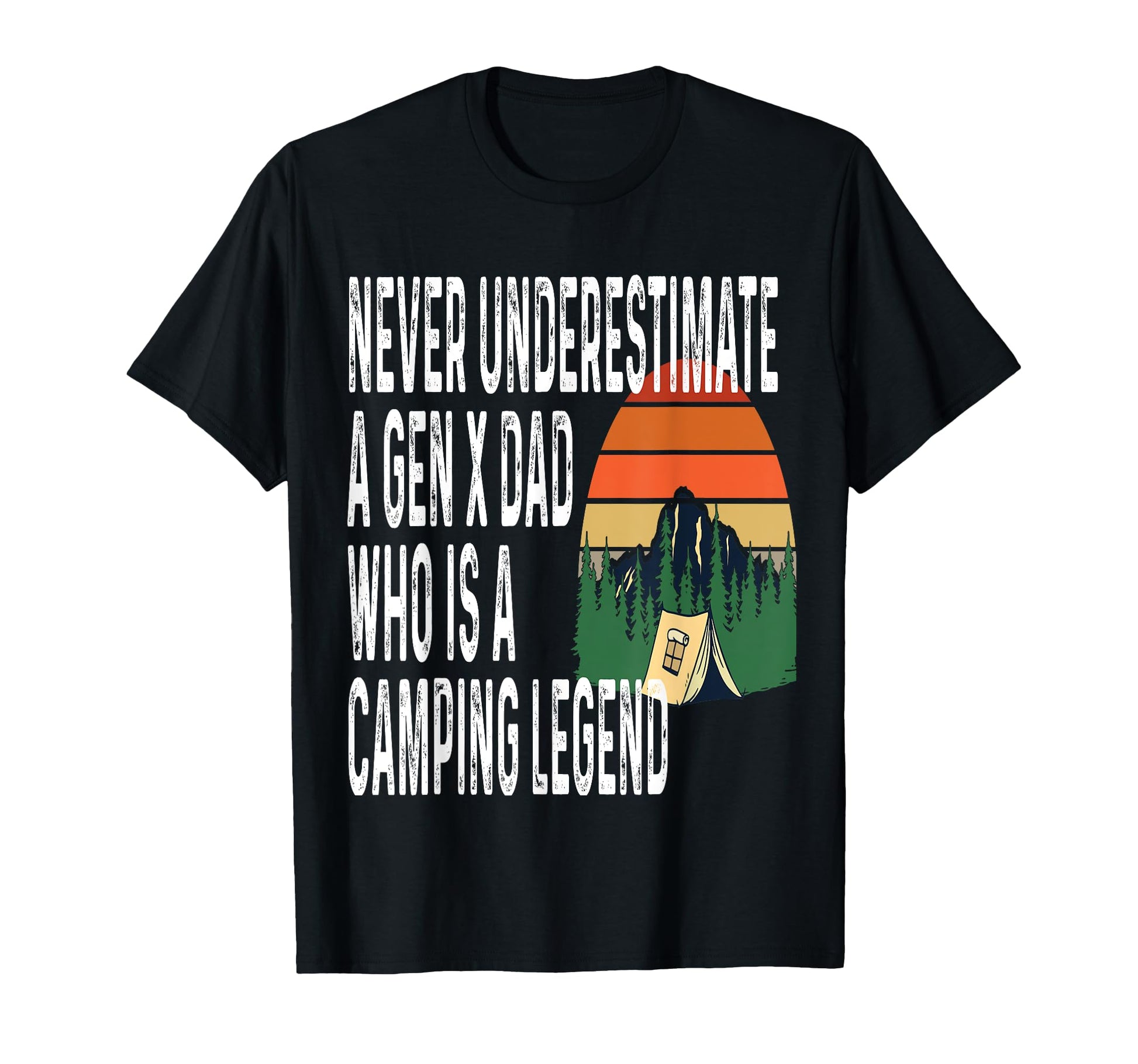 Never Underestimate Gen X Dad Who Is T-Shirt - Streetwear Style Unisex - T-Shirt, Sweatshirt, Hoodie