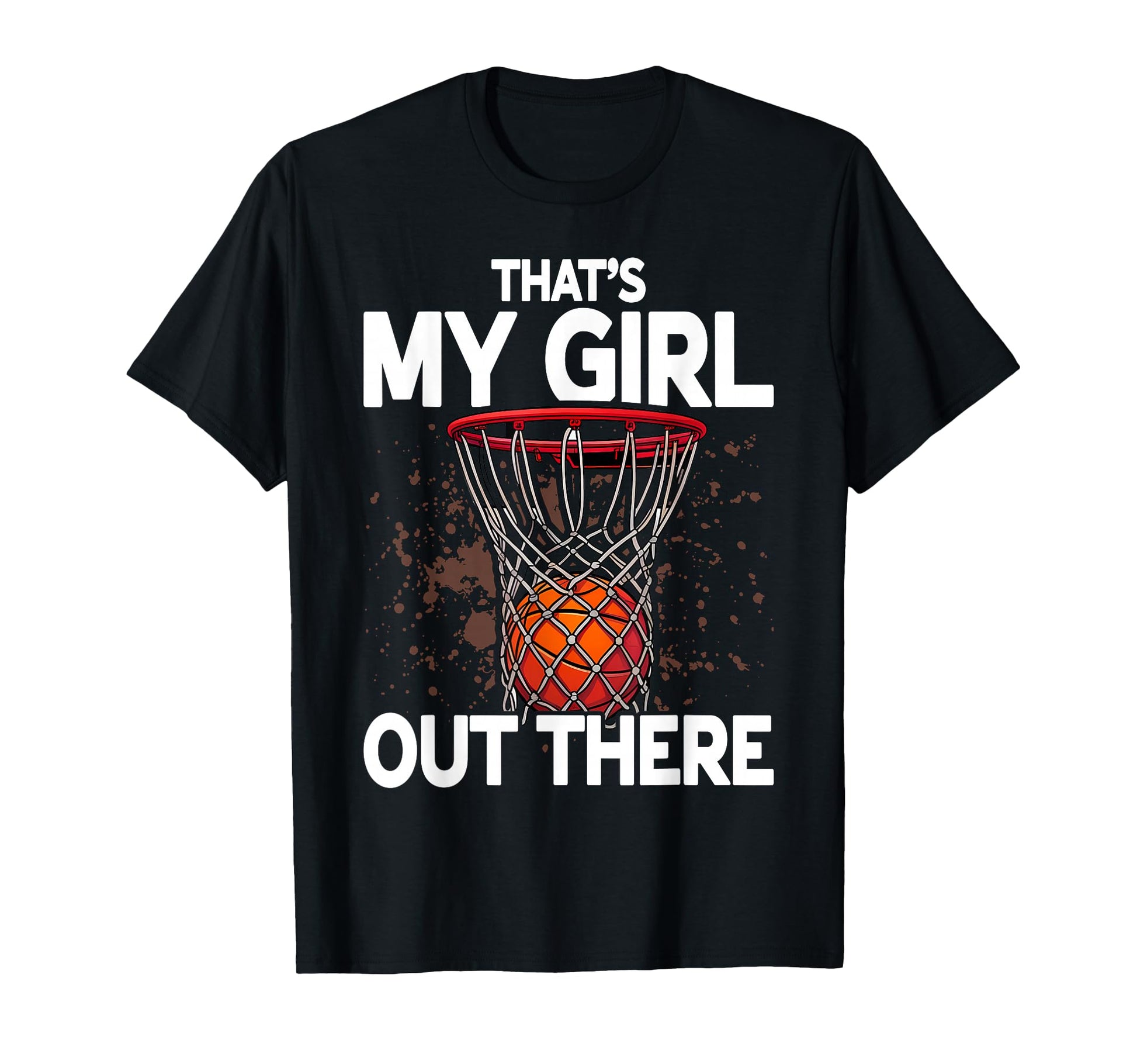 Basketball Mom Dad Thats My T-Shirt - Trendy Graphic Men Women - T-Shirt, Sweatshirt, Hoodie