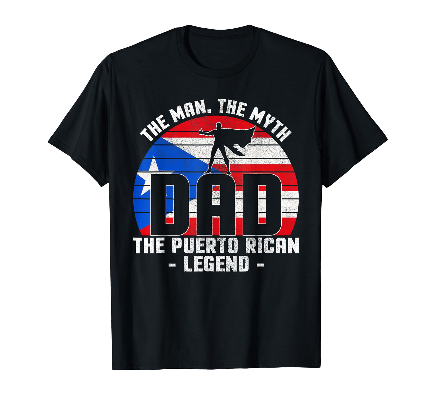 Myth Puerto Rican Legend Dad T-Shirt - Custom Art Print Men Women - T-Shirt, Sweatshirt, Hoodie