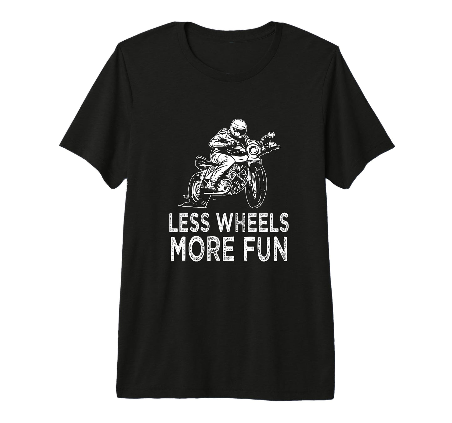 Less Wheels More Fun Motorcycle Lover T-Shirt - Graphic Print for Adults - T-Shirt, Sweatshirt, Hoodie