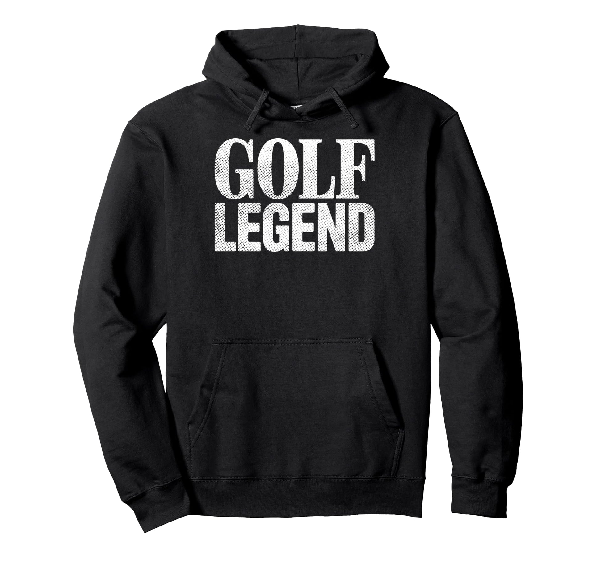 Golf Legend Player Golfing Golfer Joke Hoodie - Trendy Graphic for Adults - T-Shirt, Sweatshirt, Hoodie