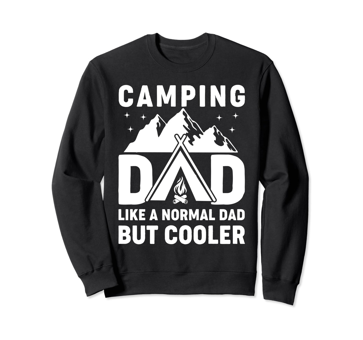 Camping Dad Funny Camper Fathers Day Sweatshirt - Unique Graphic Unisex - T-Shirt, Sweatshirt, Hoodie