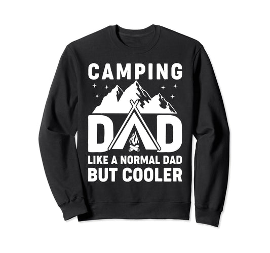 Camping Dad Funny Camper Fathers Day Sweatshirt - Unique Graphic Unisex - T-Shirt, Sweatshirt, Hoodie