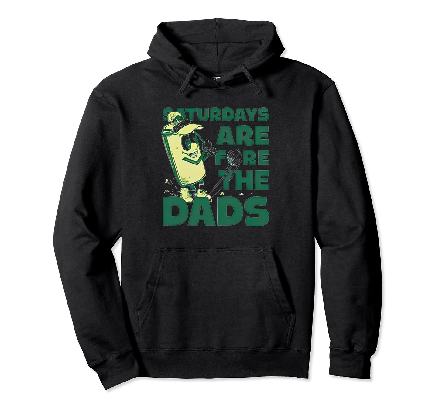 Saturdays Are Fore Dads Golf Hoodie - Graphic Print Unisex - T-Shirt, Sweatshirt, Hoodie
