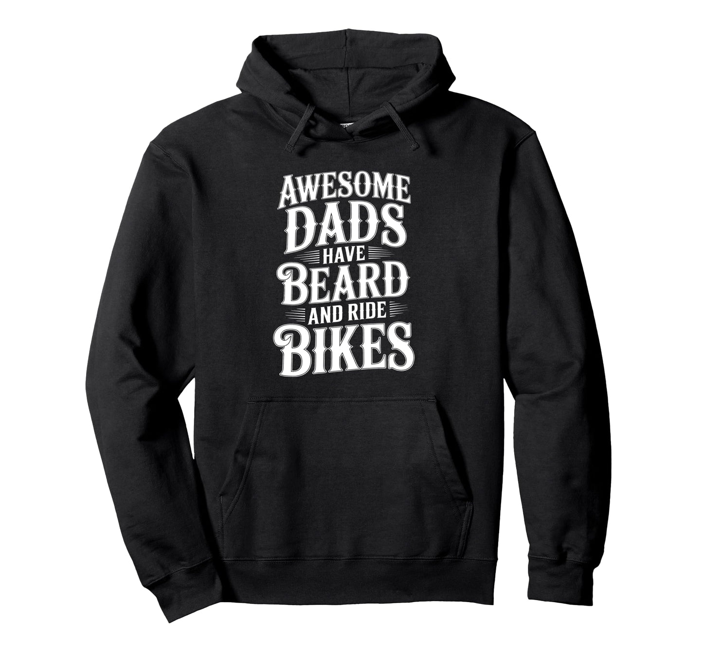 Awesome Dads Have Beard Ride Bikes Fathers Hoodie - Trendy Graphic Unisex - T-Shirt, Sweatshirt, Hoodie