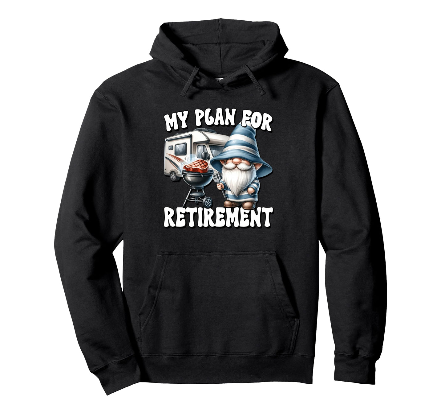 Retired Dad Gnome Retirement Plan Is Hoodie - Novelty Apparel Unisex - T-Shirt, Sweatshirt, Hoodie
