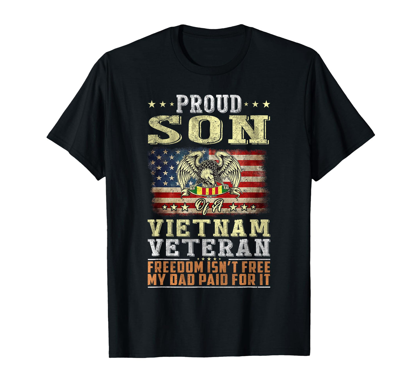 Proud Son Vietnam Veteran My Dad Paid It T-Shirt - Trendy Graphic Men Women - T-Shirt, Sweatshirt, Hoodie