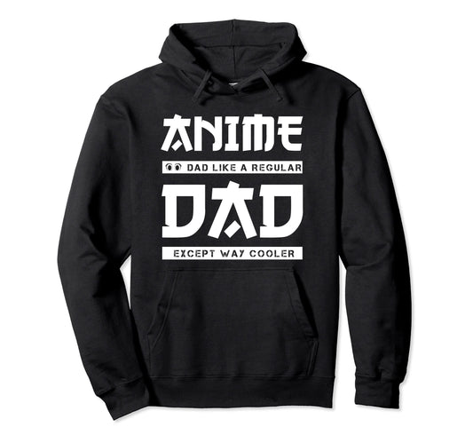 Anime Otaku Funny Fathers Day Anime Hoodie - Fun Novelty Design for Adults - T-Shirt, Sweatshirt, Hoodie
