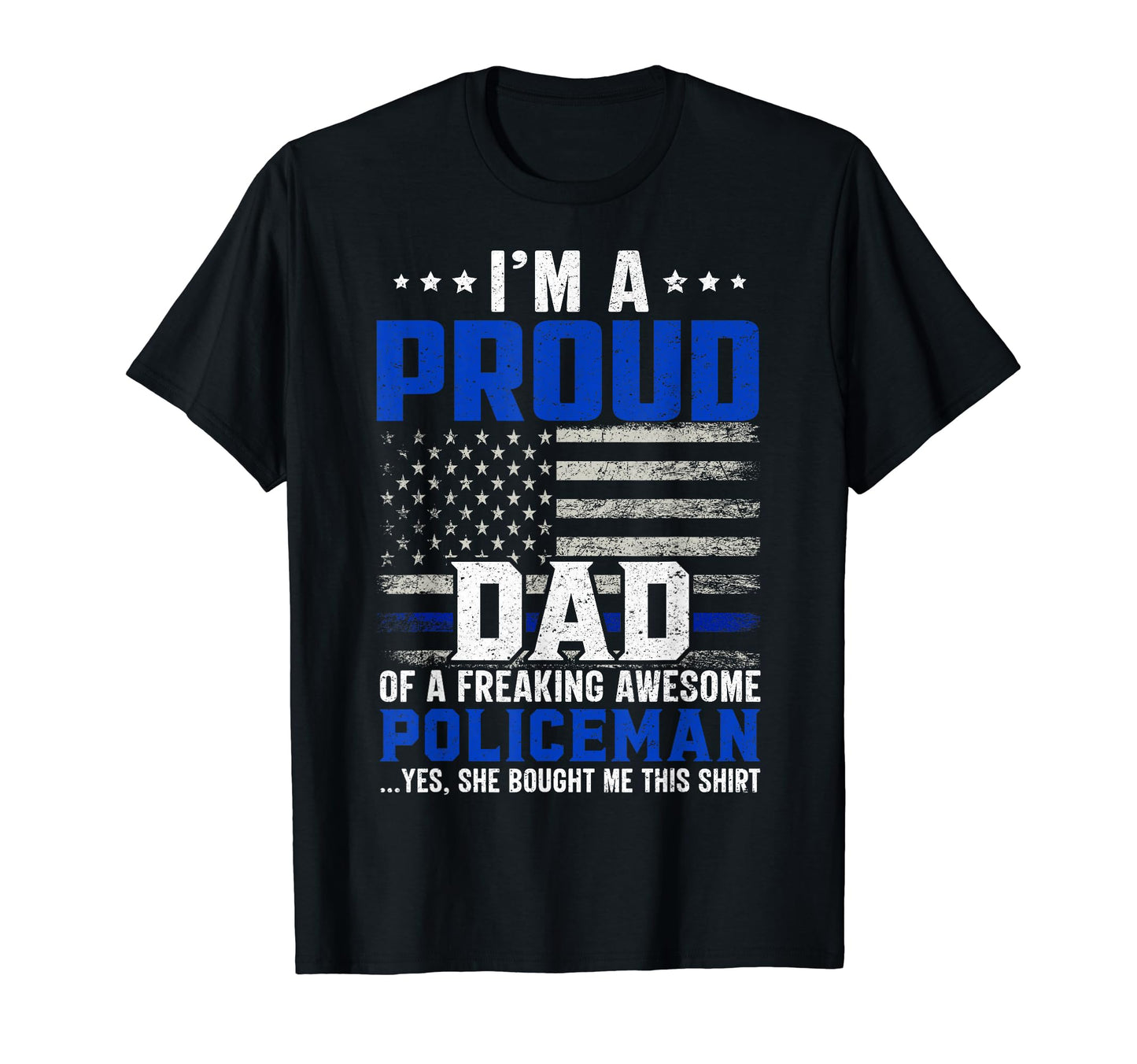 Im Proud Dad Freaking Awesome T-Shirt - Casual Everyday Wear Unisex - T-Shirt, Sweatshirt, Hoodie