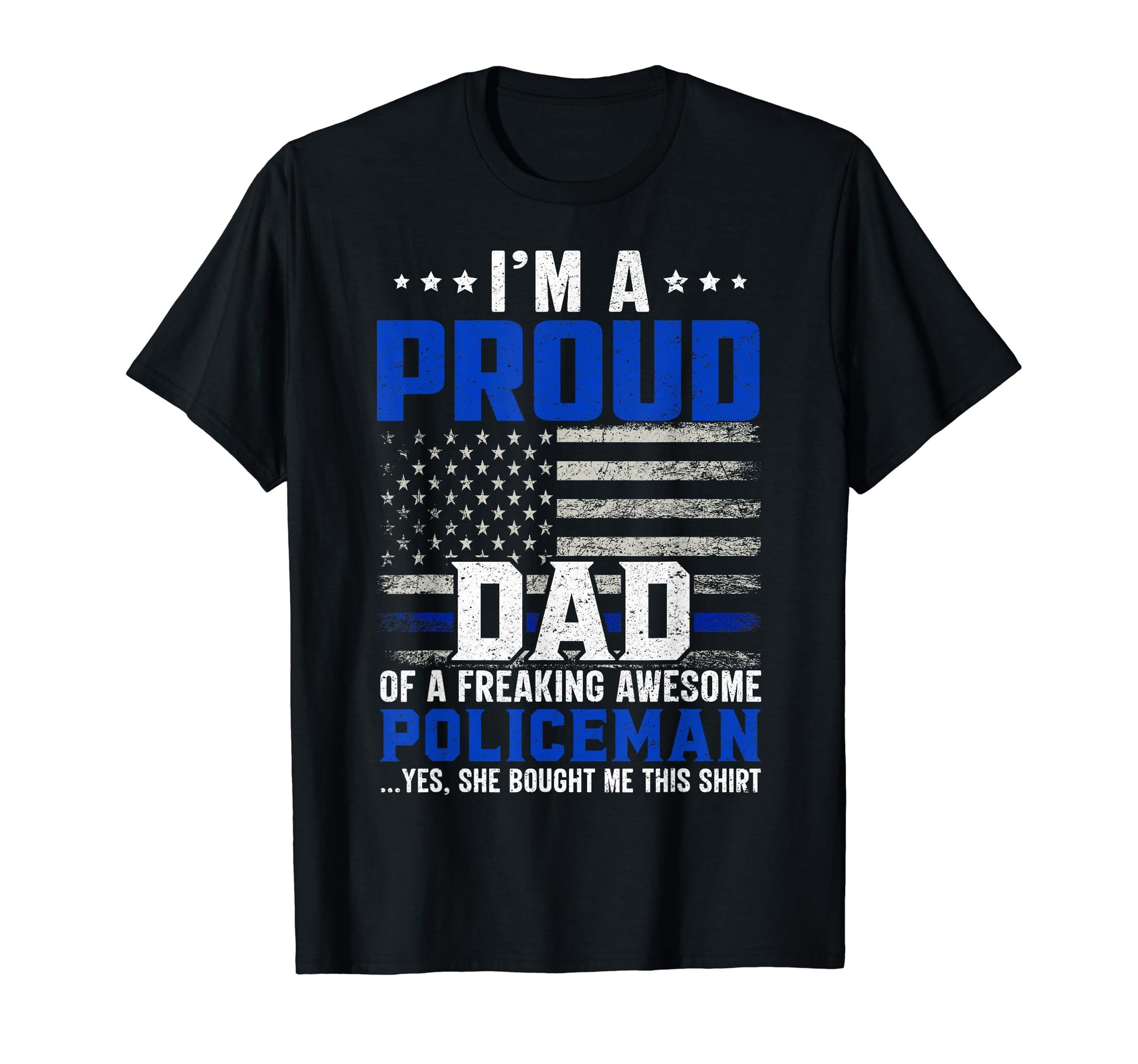Im Proud Dad Freaking Awesome T-Shirt - Casual Everyday Wear Unisex - T-Shirt, Sweatshirt, Hoodie