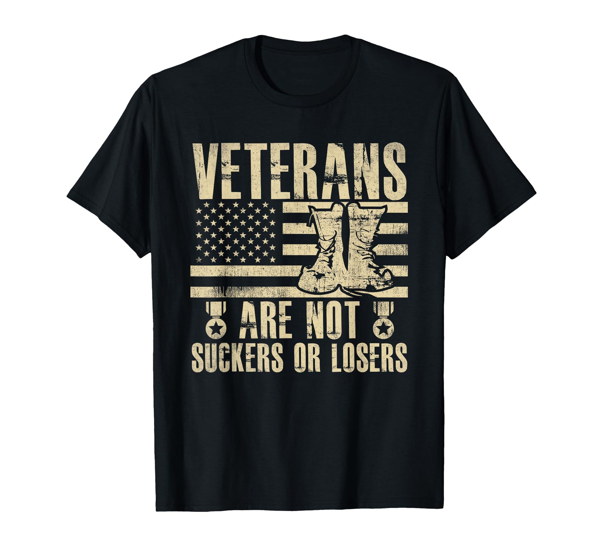 Veterans Are Not Suckers Or Losers T-Shirt - Novelty Apparel Unisex - T-Shirt, Sweatshirt, Hoodie