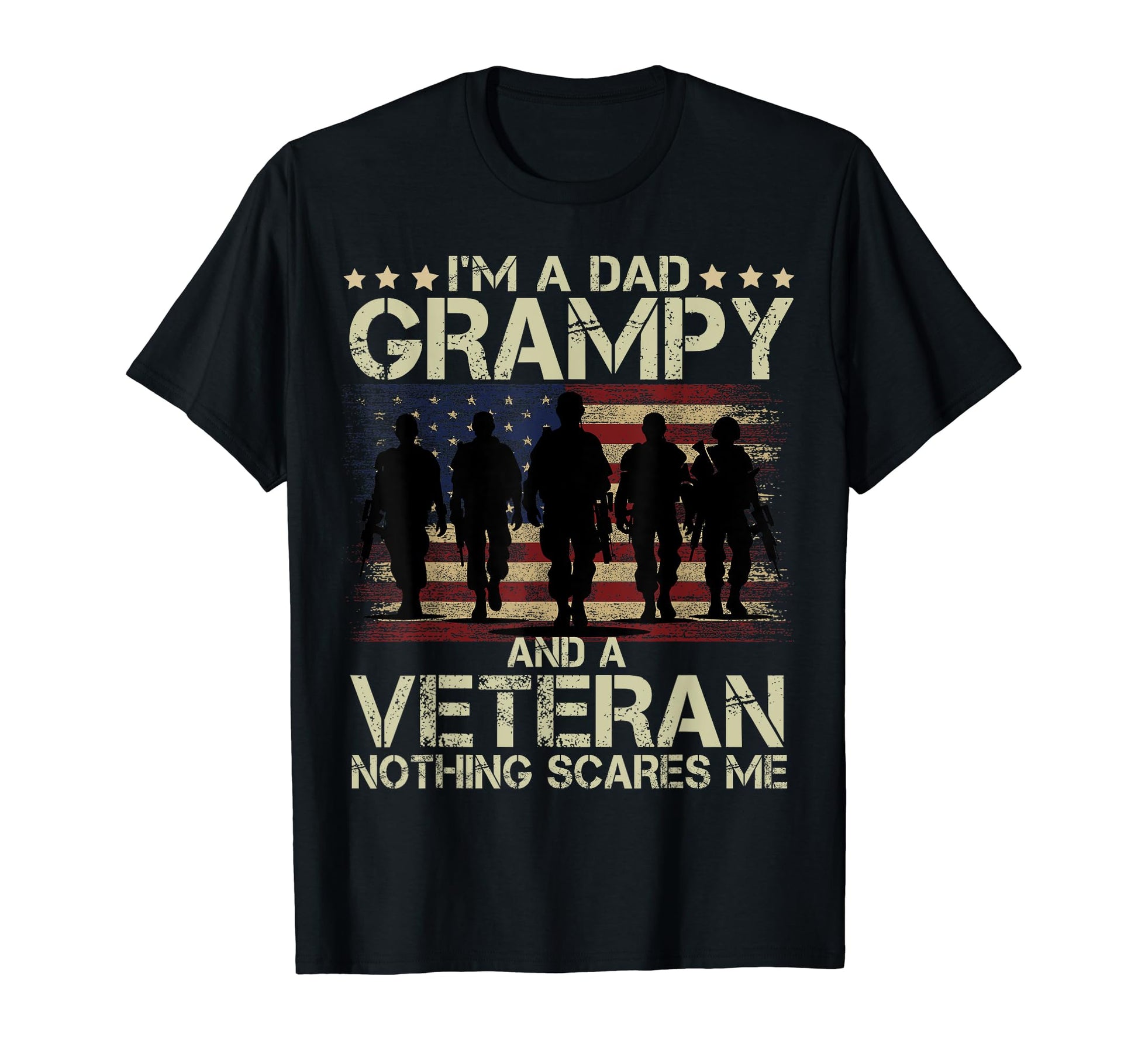 Dad Grampy And Veteran Nothing Scares T-Shirt - Novelty Apparel for Adults - T-Shirt, Sweatshirt, Hoodie