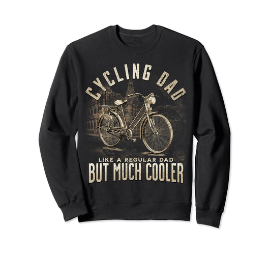 Bike Cycling Dad Like Regular Dad Sweatshirt - Unique Graphic for Adults - T-Shirt, Sweatshirt, Hoodie