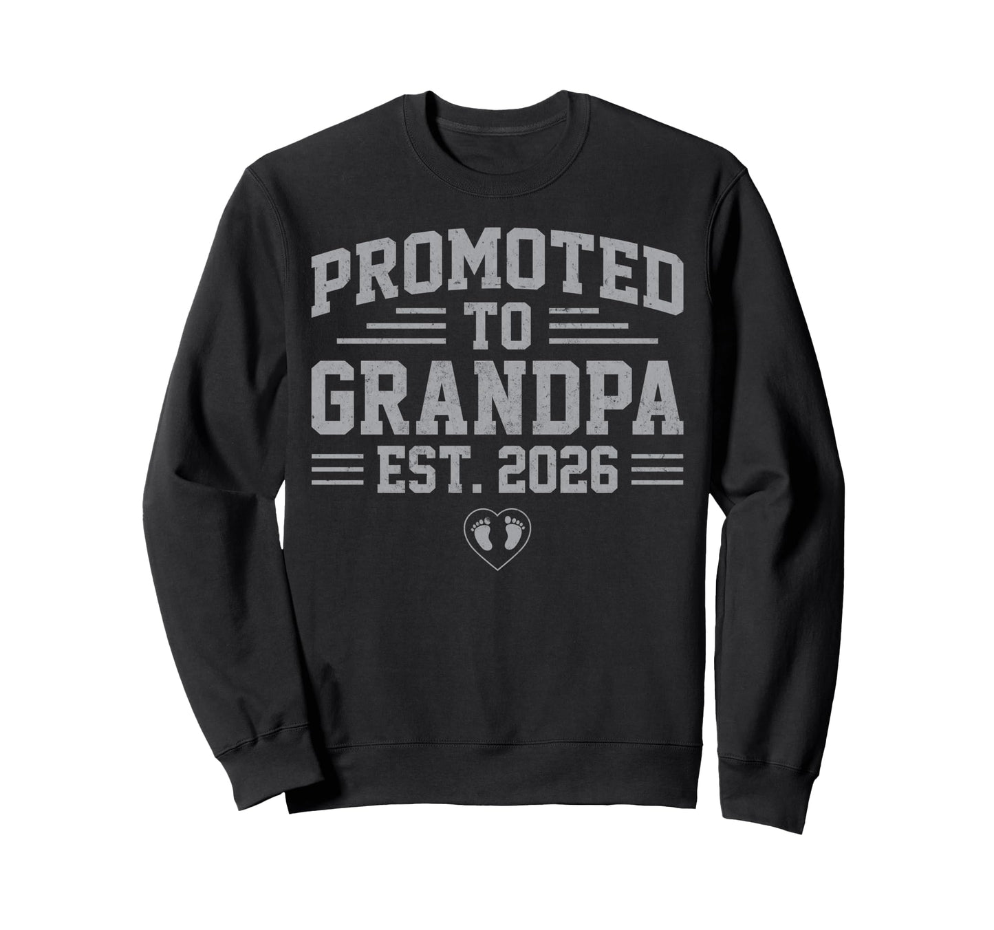 Promoted To Grandpa Est 2026 Sweatshirt - Unique Graphic Men Women - T-Shirt, Sweatshirt, Hoodie