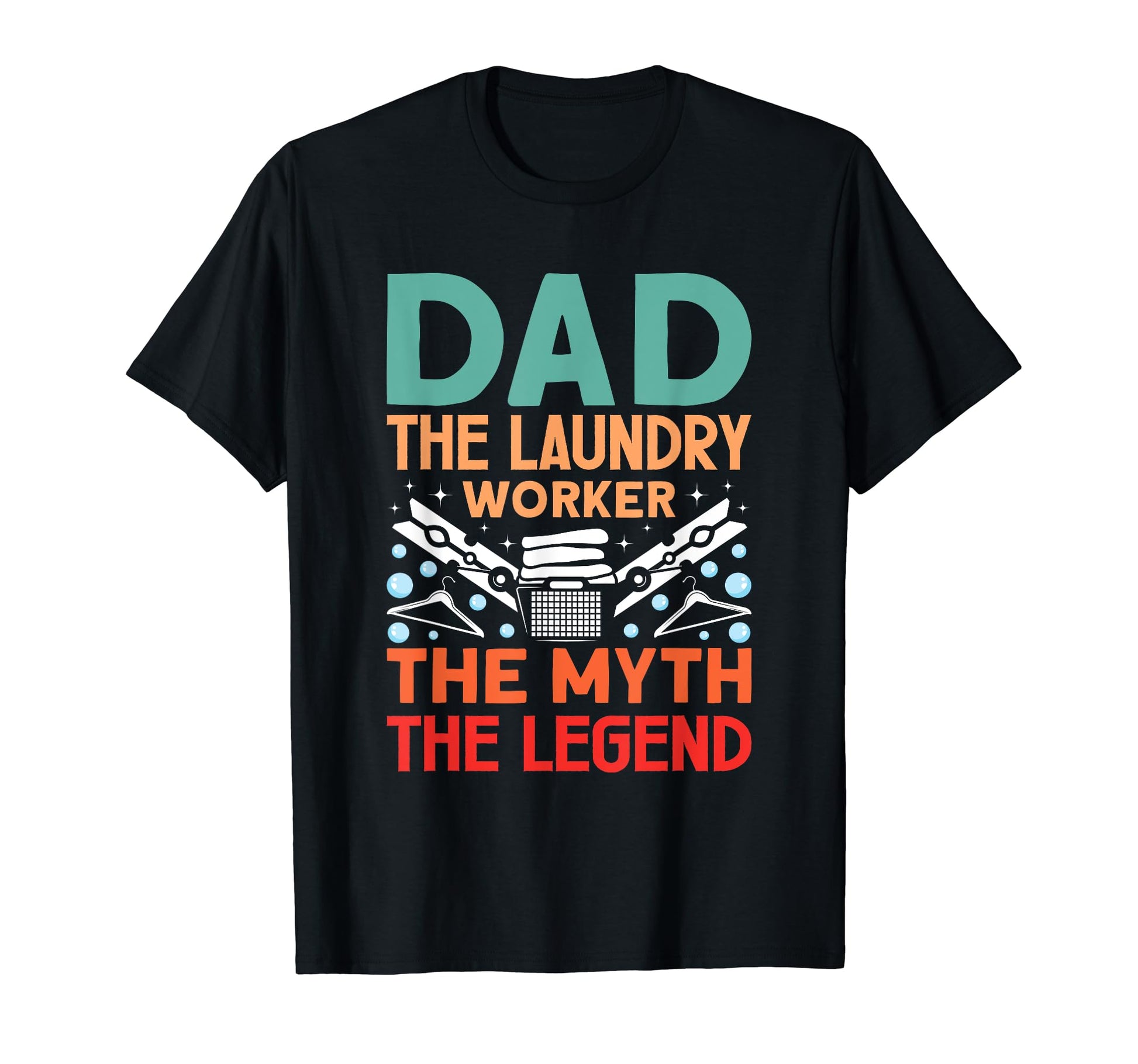 Laundry Dad Myth Legend Laundry T-Shirt - Aesthetic Graphic for Adults - T-Shirt, Sweatshirt, Hoodie