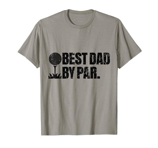 Best Dad Par Funny Golf Dad Fathers Day T-Shirt - Graphic Print Men Women - T-Shirt, Sweatshirt, Hoodie
