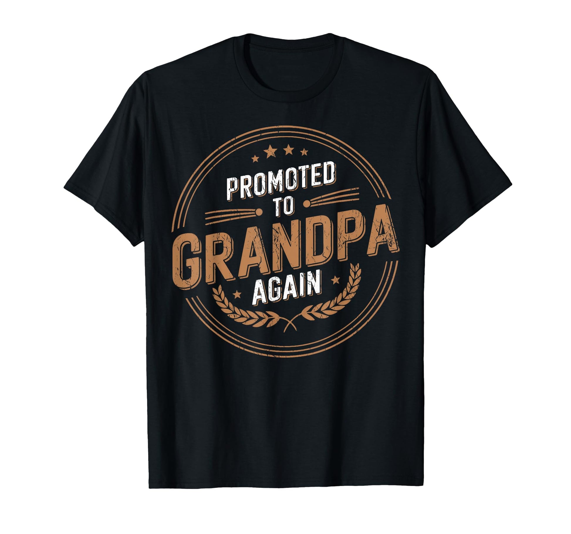 Promoted To Grandpa Again Expecting T-Shirt - Casual Everyday Wear Unisex - T-Shirt, Sweatshirt, Hoodie