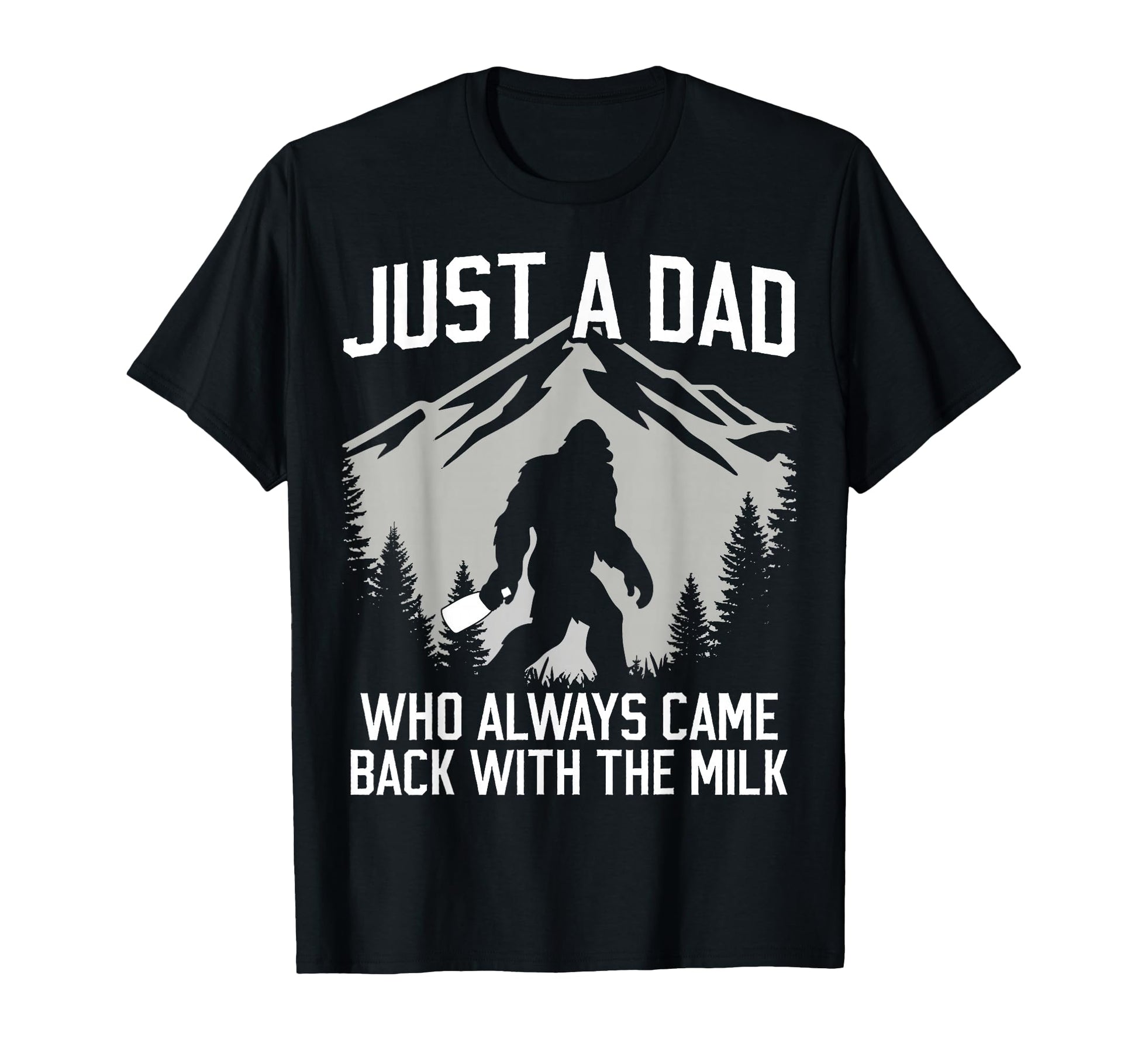 Funny Dad Father Bigfoot Just Dad Who T-Shirt - Unique Graphic Men Women - T-Shirt, Sweatshirt, Hoodie