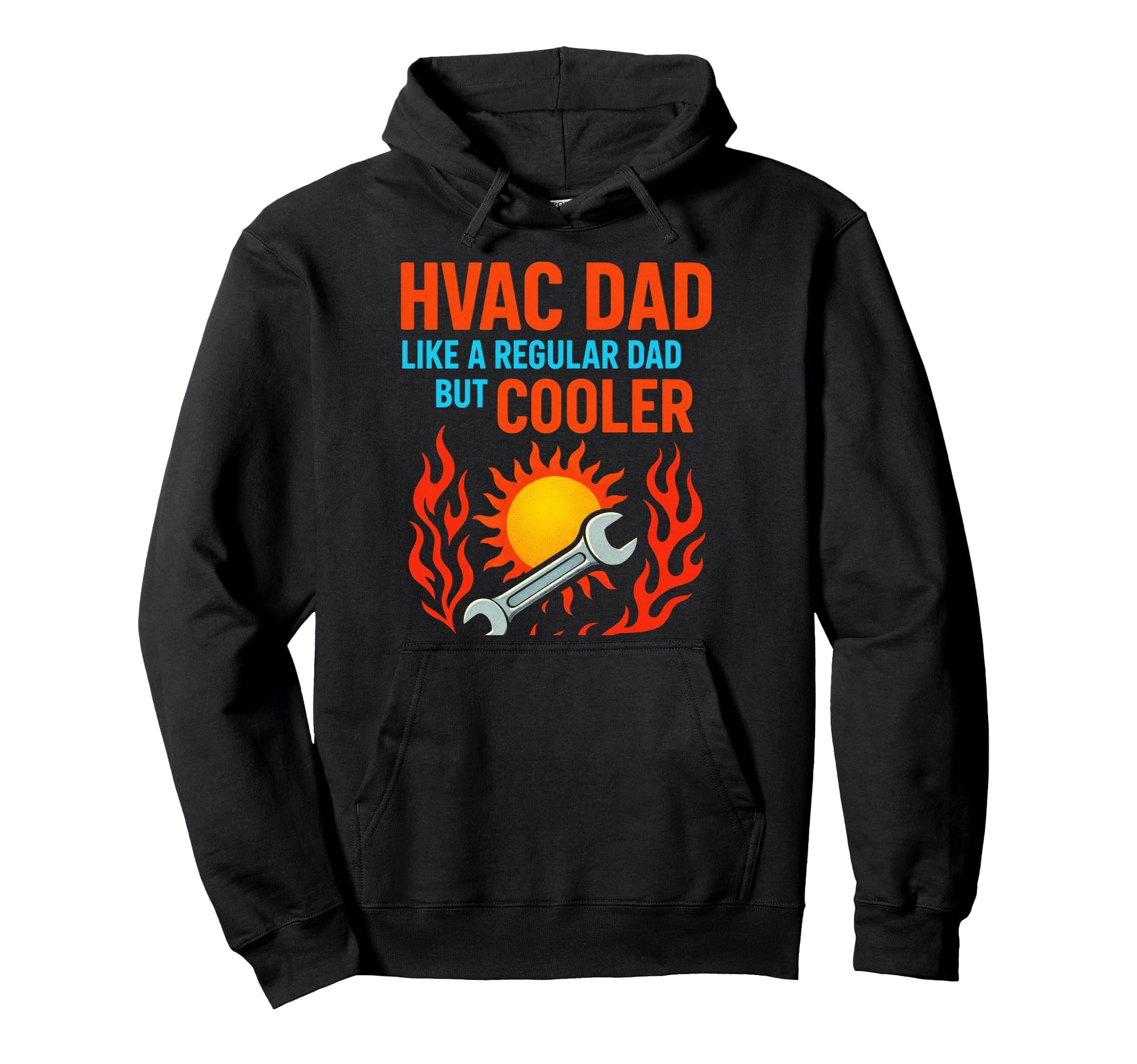 Hvac Dad Technician Cooler Funny Hoodie - Streetwear Style Unisex - T-Shirt, Sweatshirt, Hoodie