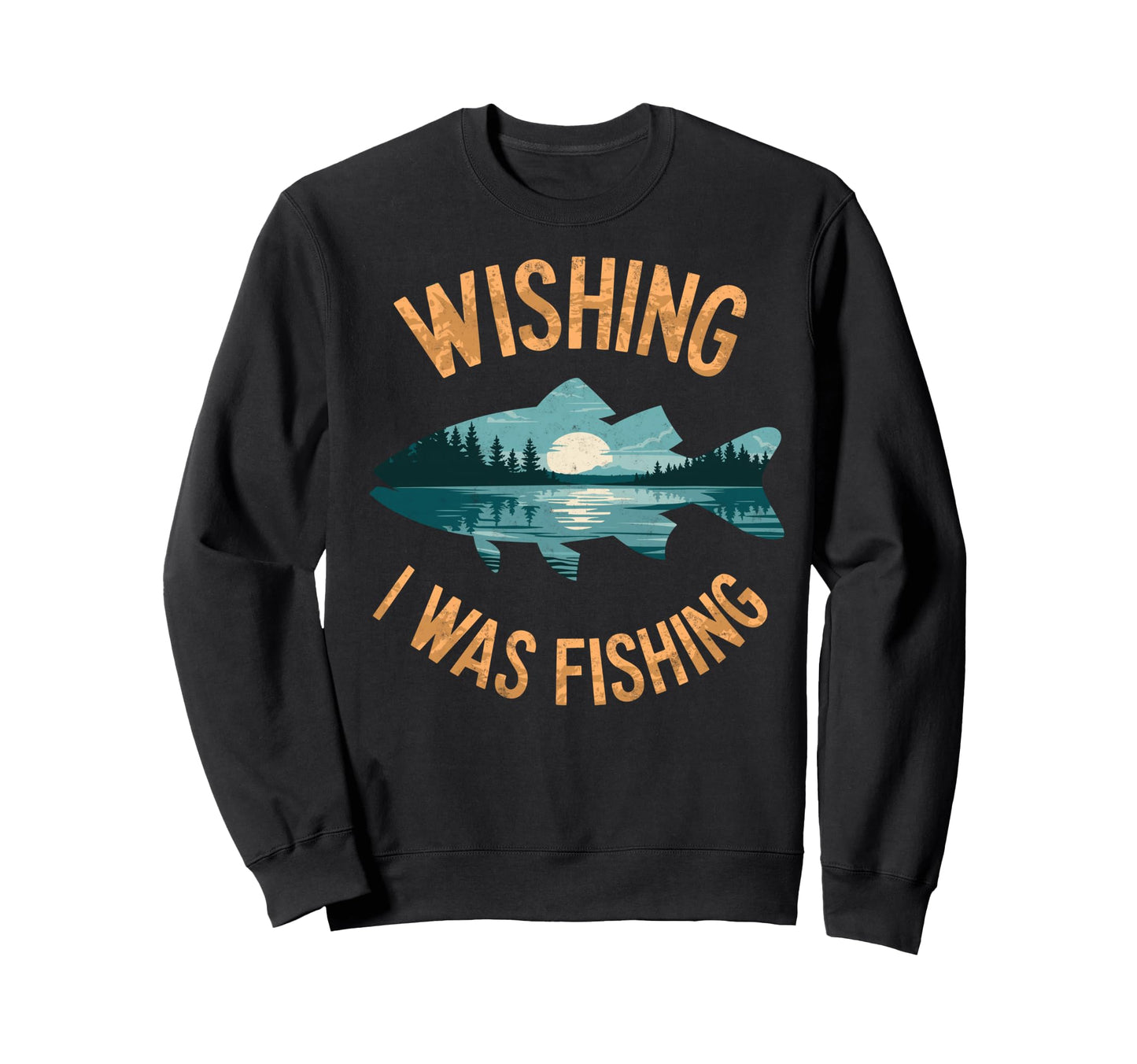 Funny Wishing I Was Fishing Meme Sweatshirt - Aesthetic Graphic for Adults - T-Shirt, Sweatshirt, Hoodie