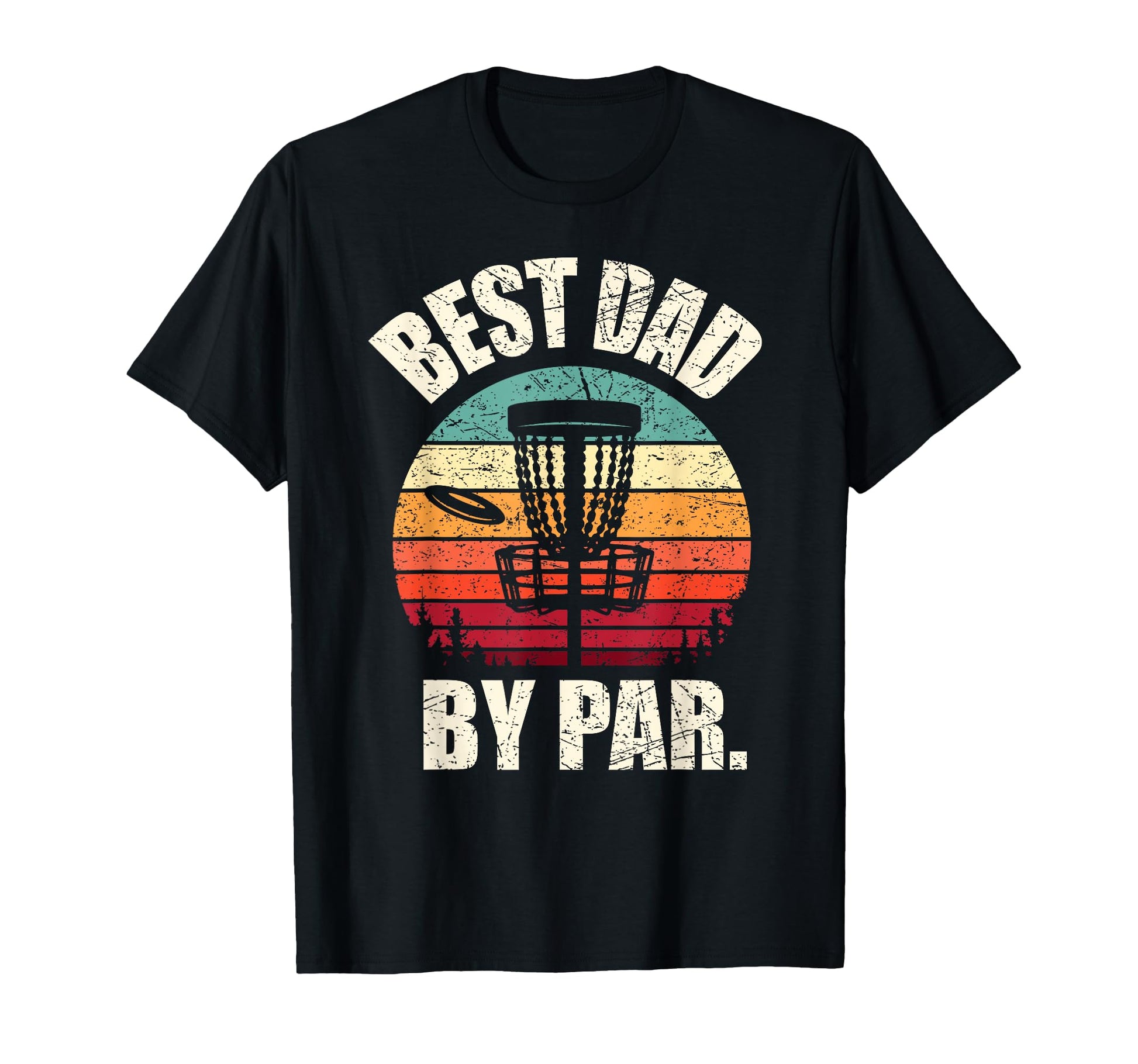 Disc Golf Dad Best Dad Par Frisbee Golf T-Shirt - Unique Graphic for Adults - T-Shirt, Sweatshirt, Hoodie