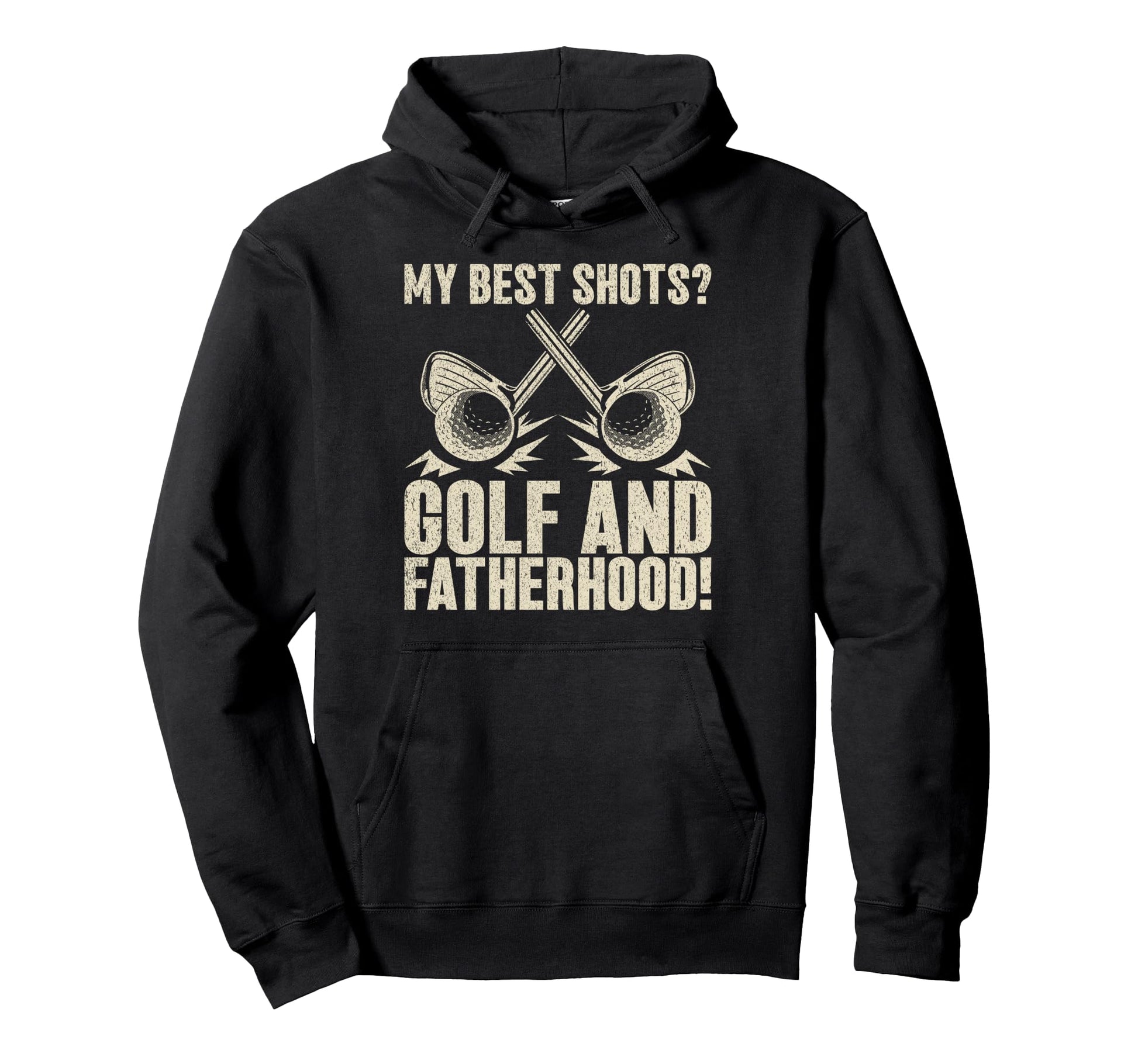 My Best Shots Golf And Fatherhood Golf Hoodie - Graphic Print for Adults - T-Shirt, Sweatshirt, Hoodie