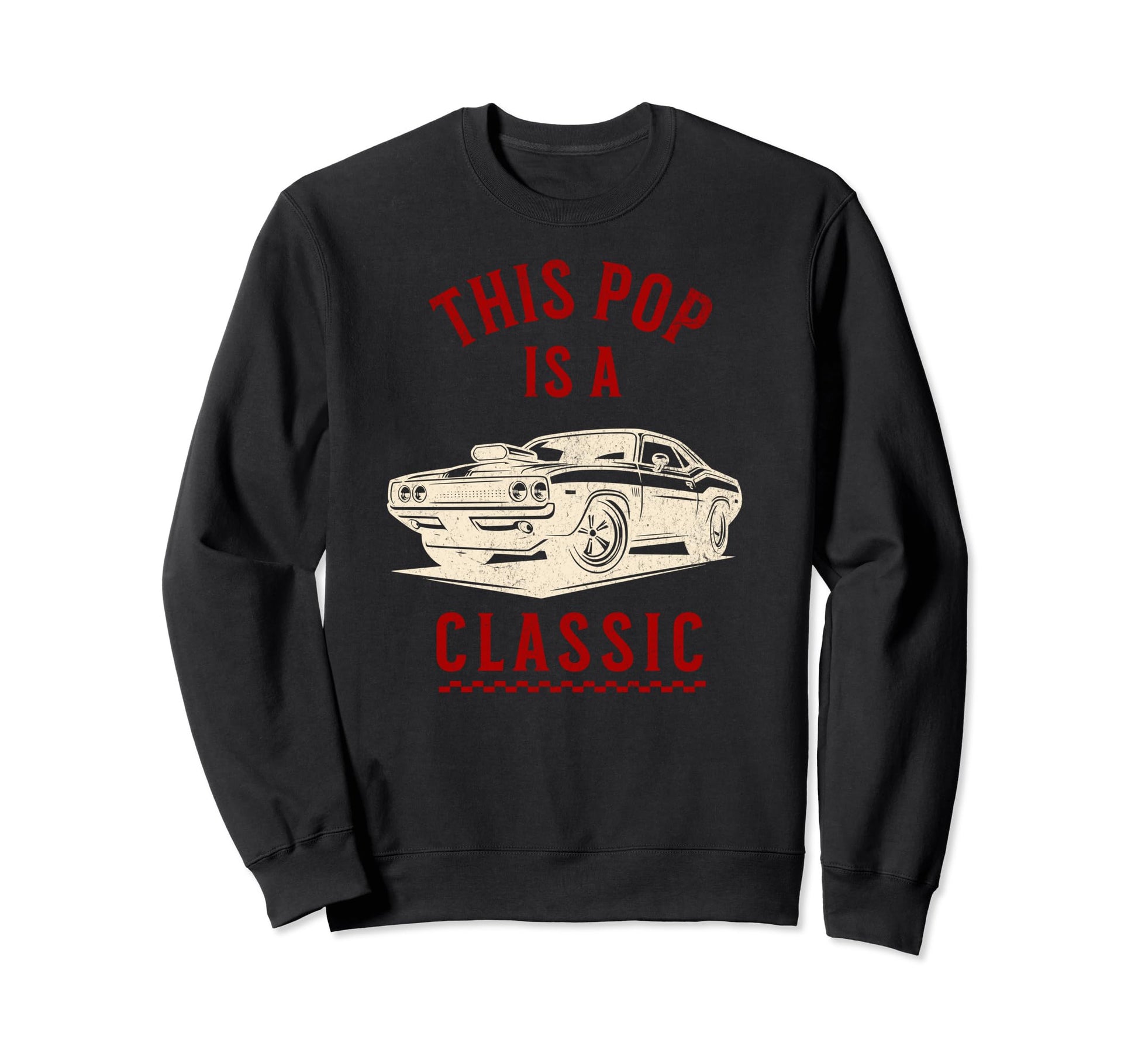 This Pop Is Fathers Day Funny Car Sweatshirt - Graphic Print Men Women - T-Shirt, Sweatshirt, Hoodie