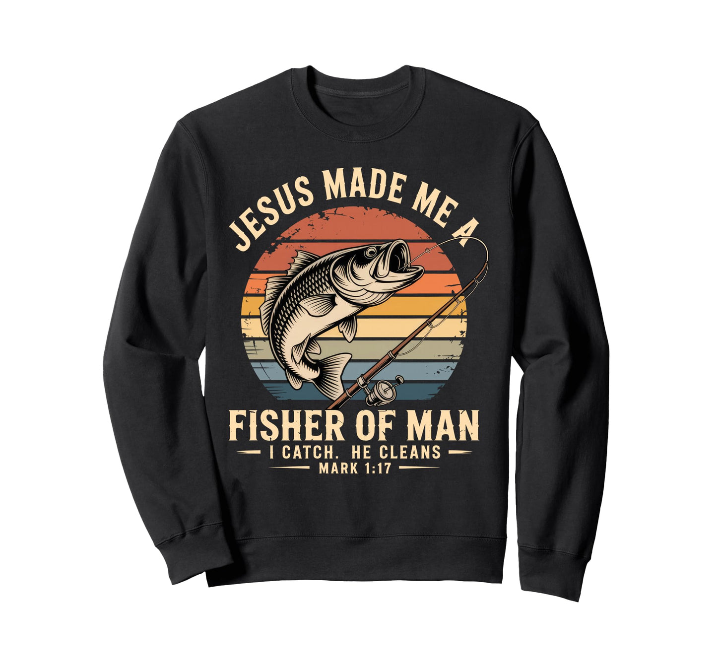 Jesus Made Me Fisher Fishing Sweatshirt - Minimalist Print Unisex - T-Shirt, Sweatshirt, Hoodie