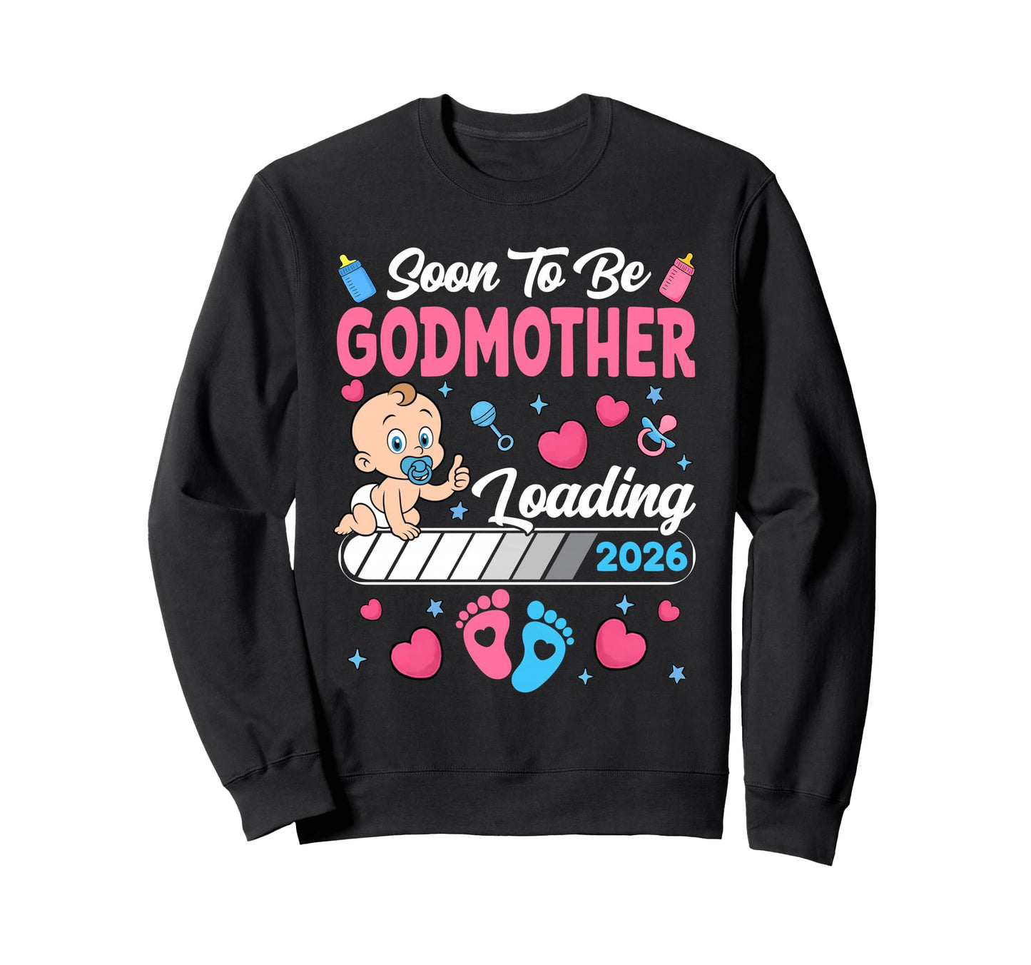 Soon To Be Godmother Loading 2026 Sweatshirt - Fun Novelty Design Unisex - T-Shirt, Sweatshirt, Hoodie