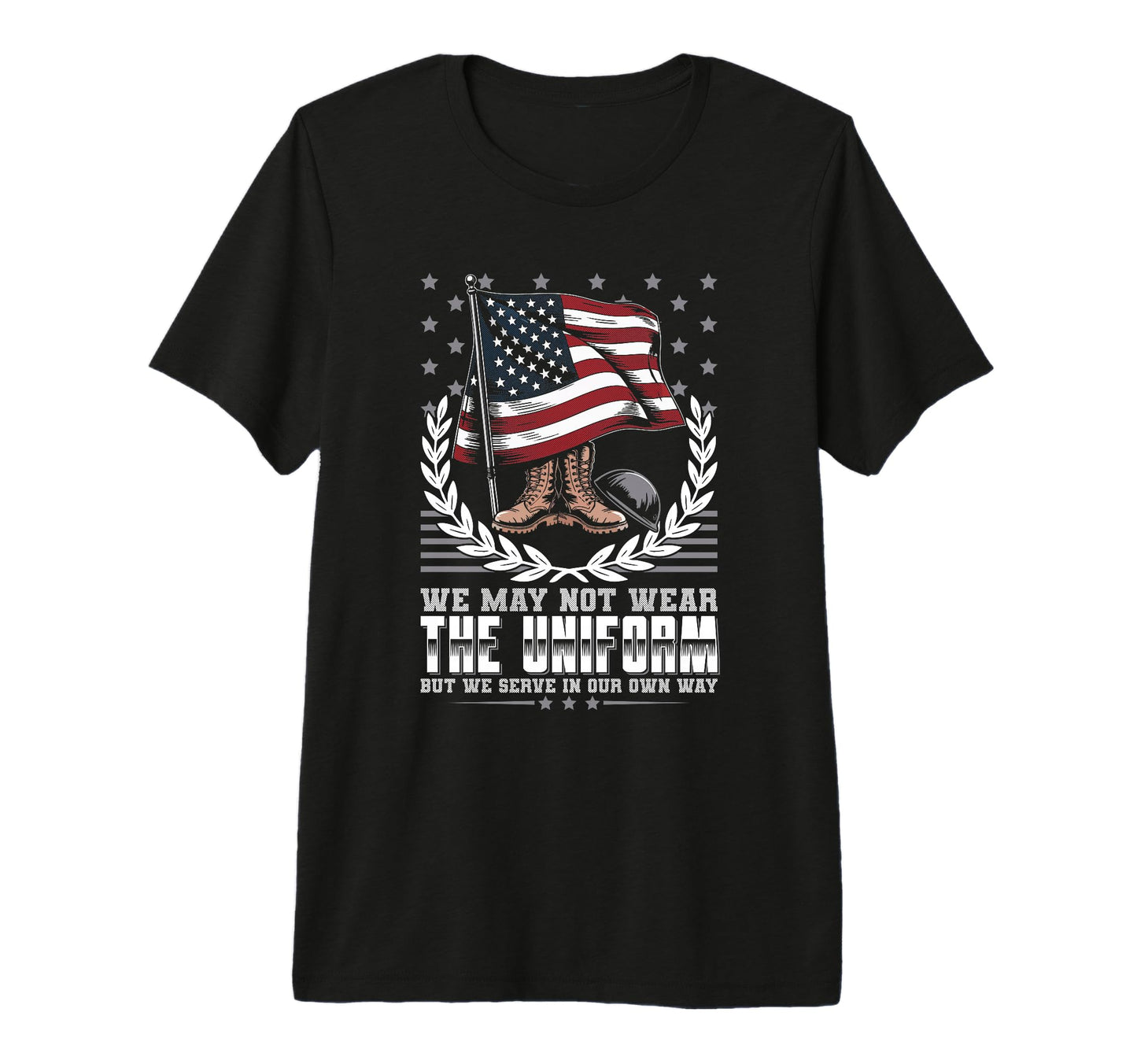 We May Not Wear Uniform Military T-Shirt - Custom Art Print for Adults - T-Shirt, Sweatshirt, Hoodie