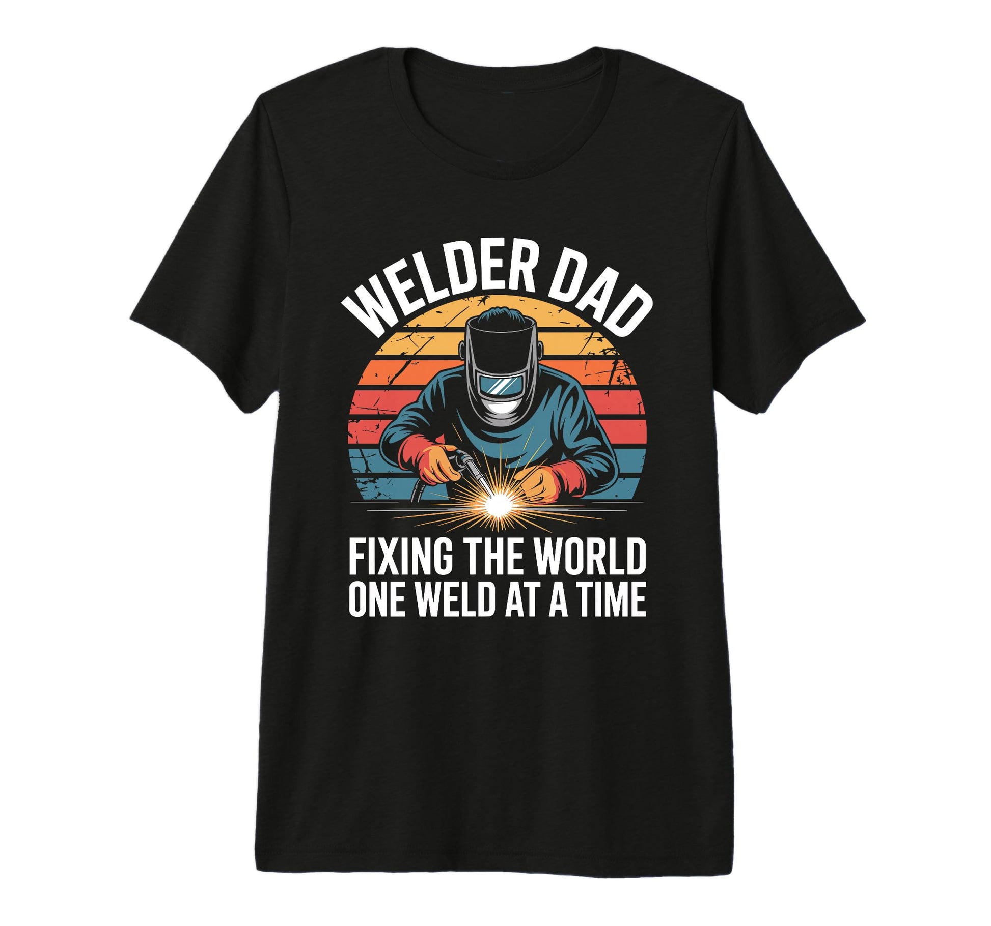 Welder Dad Fixing World One Weld Time T-Shirt - Minimalist Print Men Women - T-Shirt, Sweatshirt, Hoodie