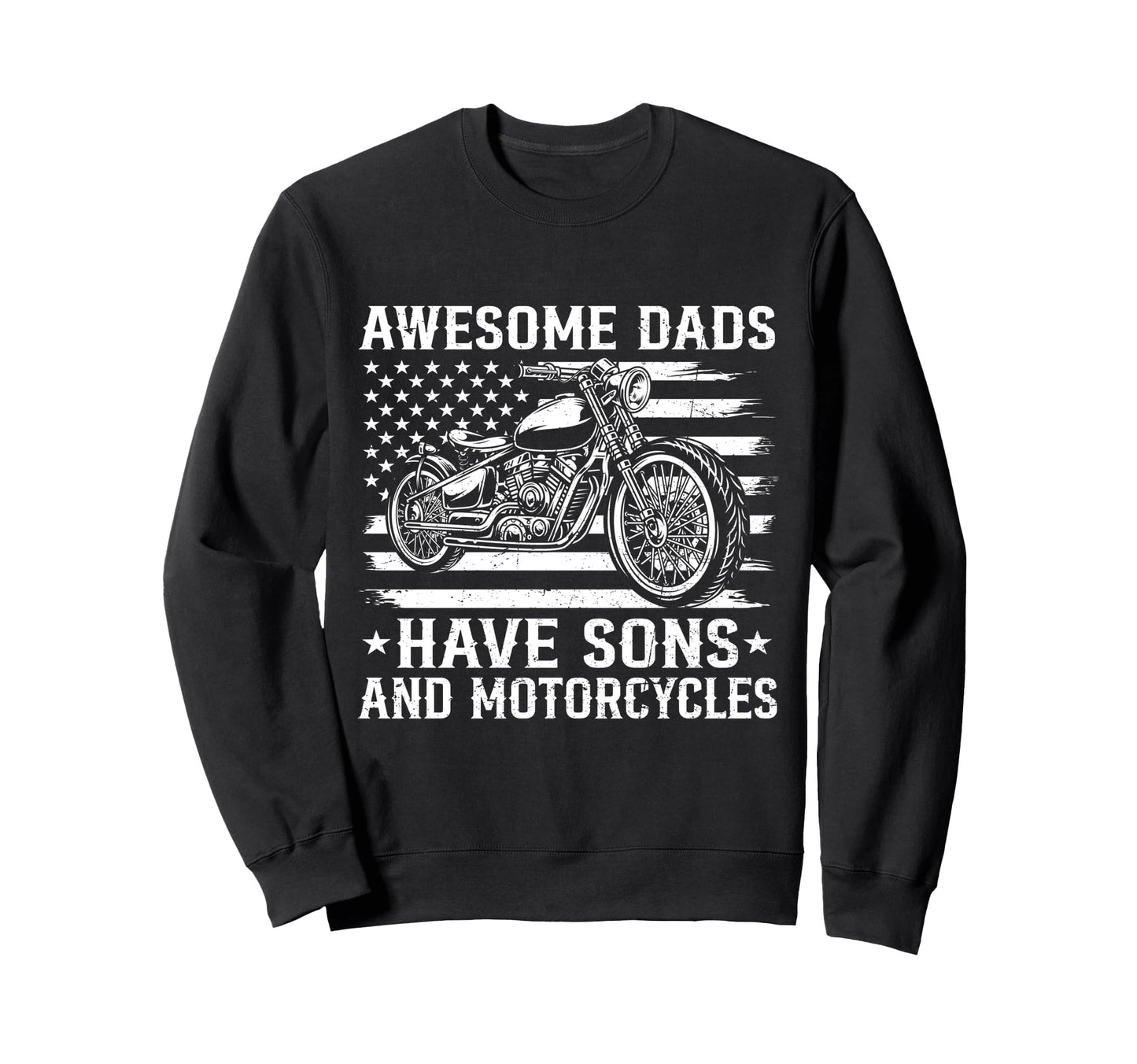 Awesome Dads Have Sons And Sweatshirt - Fun Novelty Design Unisex - T-Shirt, Sweatshirt, Hoodie