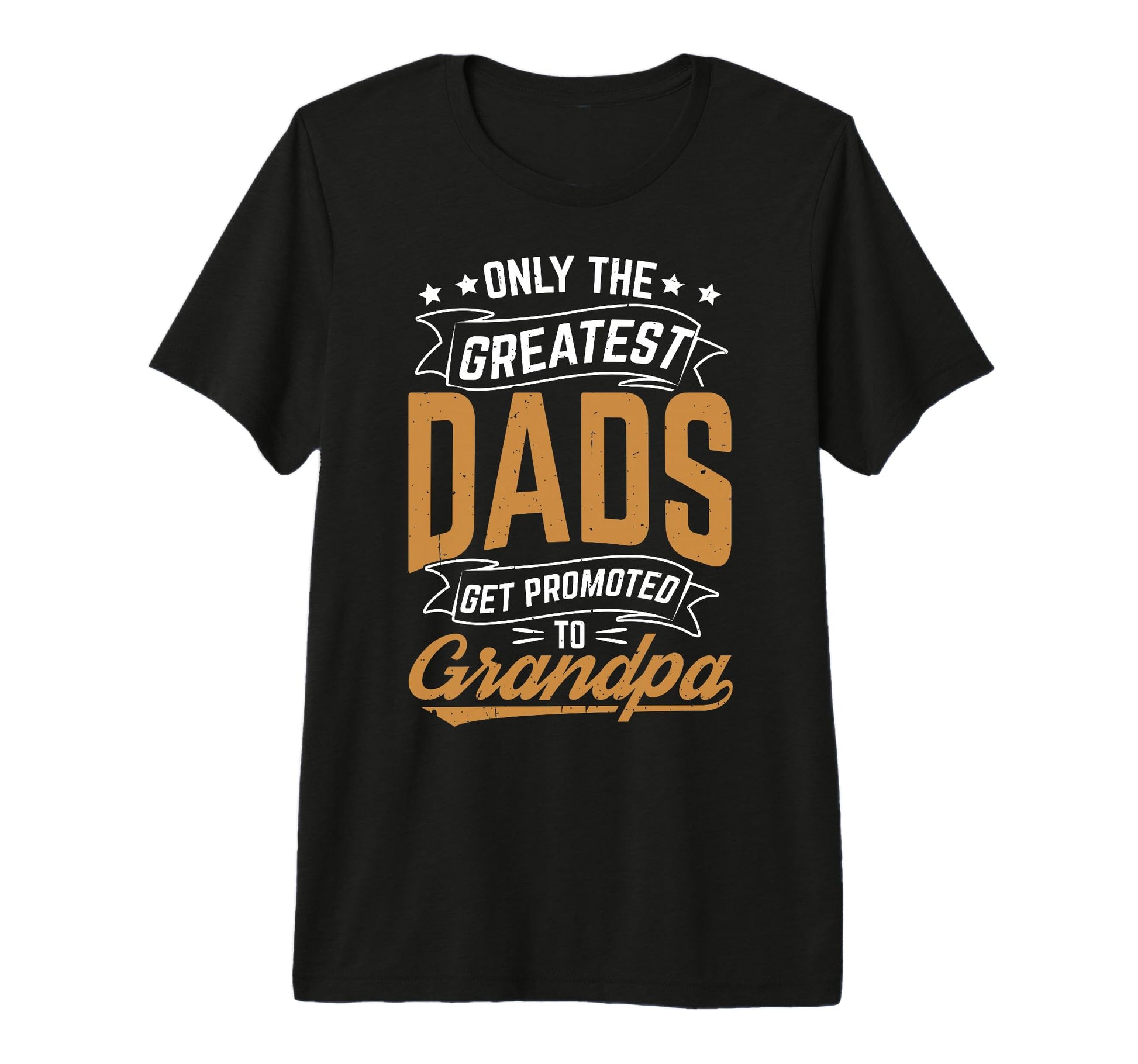 Only Greatest Dads Get Promoted To T-Shirt - Aesthetic Graphic Men Women - T-Shirt, Sweatshirt, Hoodie