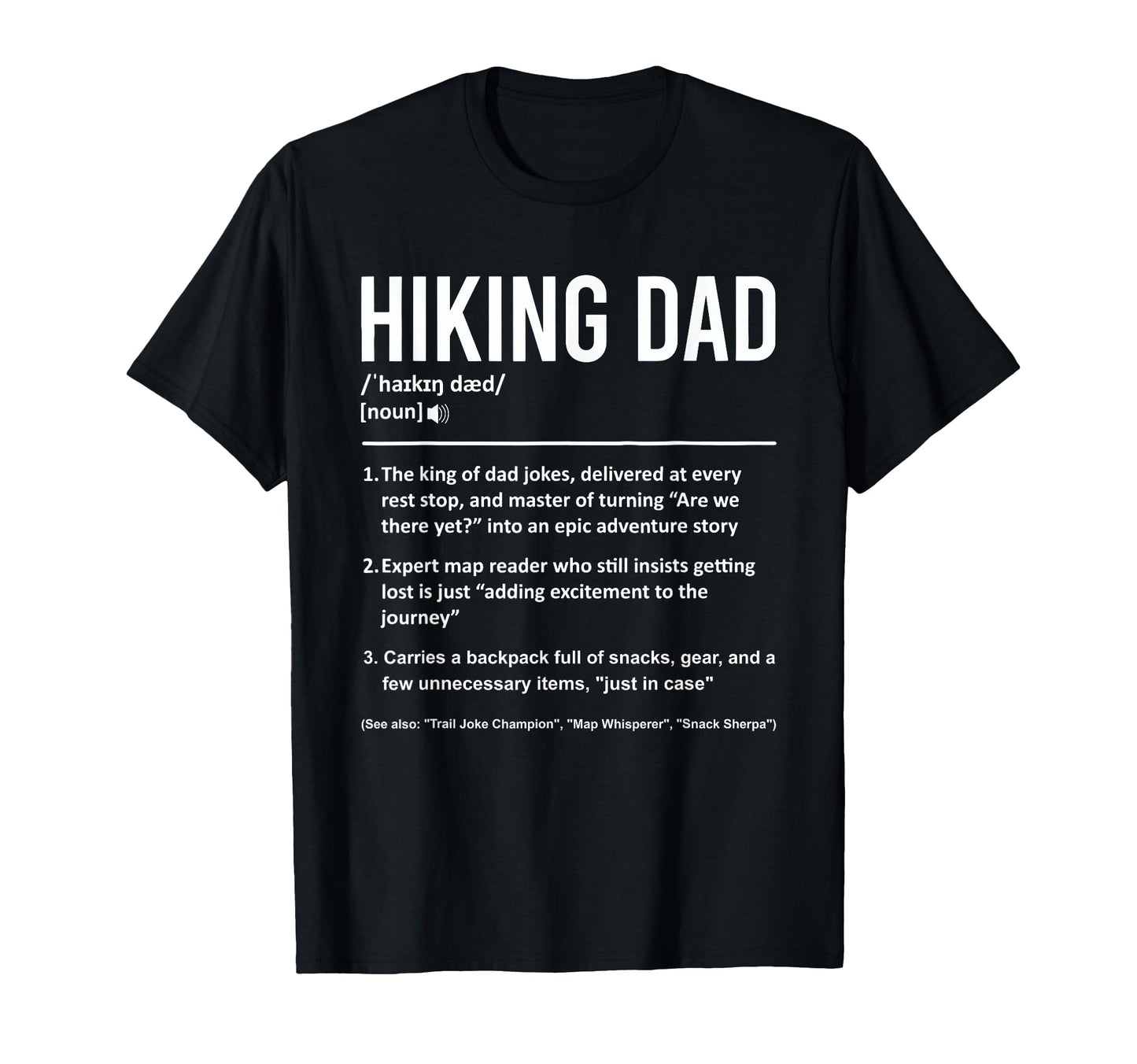 Hiking Dad Definition Fathers Day T-Shirt - Custom Art Print for Adults - T-Shirt, Sweatshirt, Hoodie