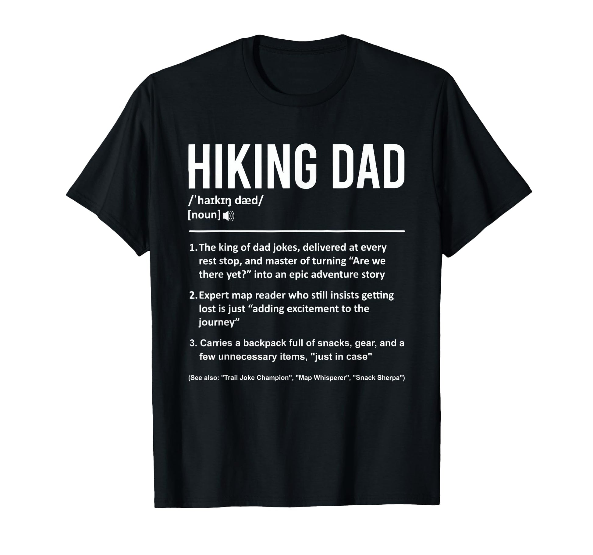 Hiking Dad Definition Fathers Day T-Shirt - Custom Art Print for Adults - T-Shirt, Sweatshirt, Hoodie