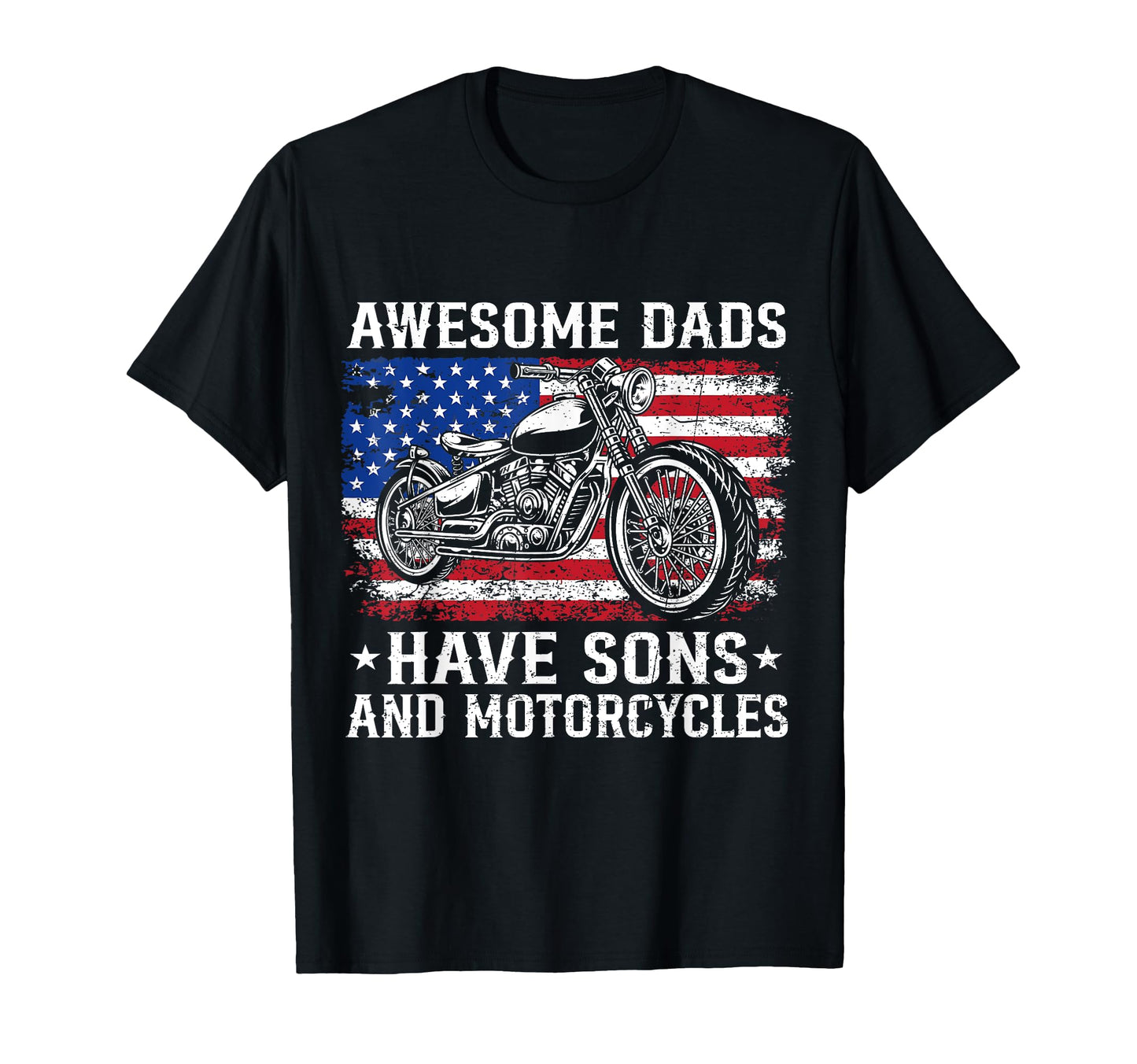 Awesome Dads Have Sons And T-Shirt - Casual Everyday Wear Unisex - T-Shirt, Sweatshirt, Hoodie