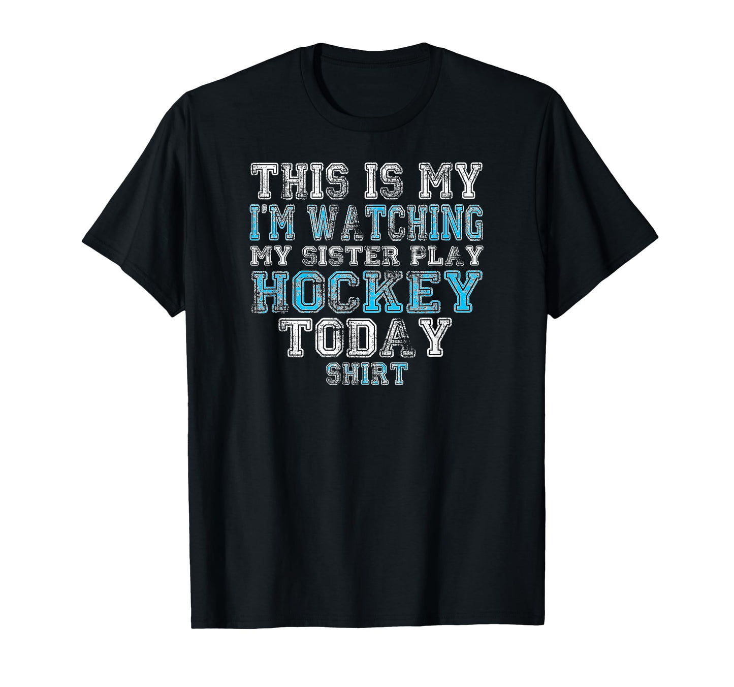 This Is My Im Watching My Sister Play T-Shirt - Trendy Graphic Men Women - T-Shirt, Sweatshirt, Hoodie