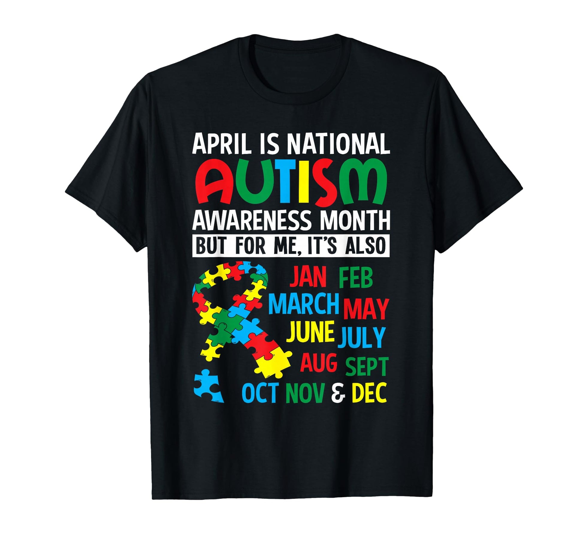 April Is National Autism T-Shirt - Casual Everyday Wear for Adults - T-Shirt, Sweatshirt, Hoodie