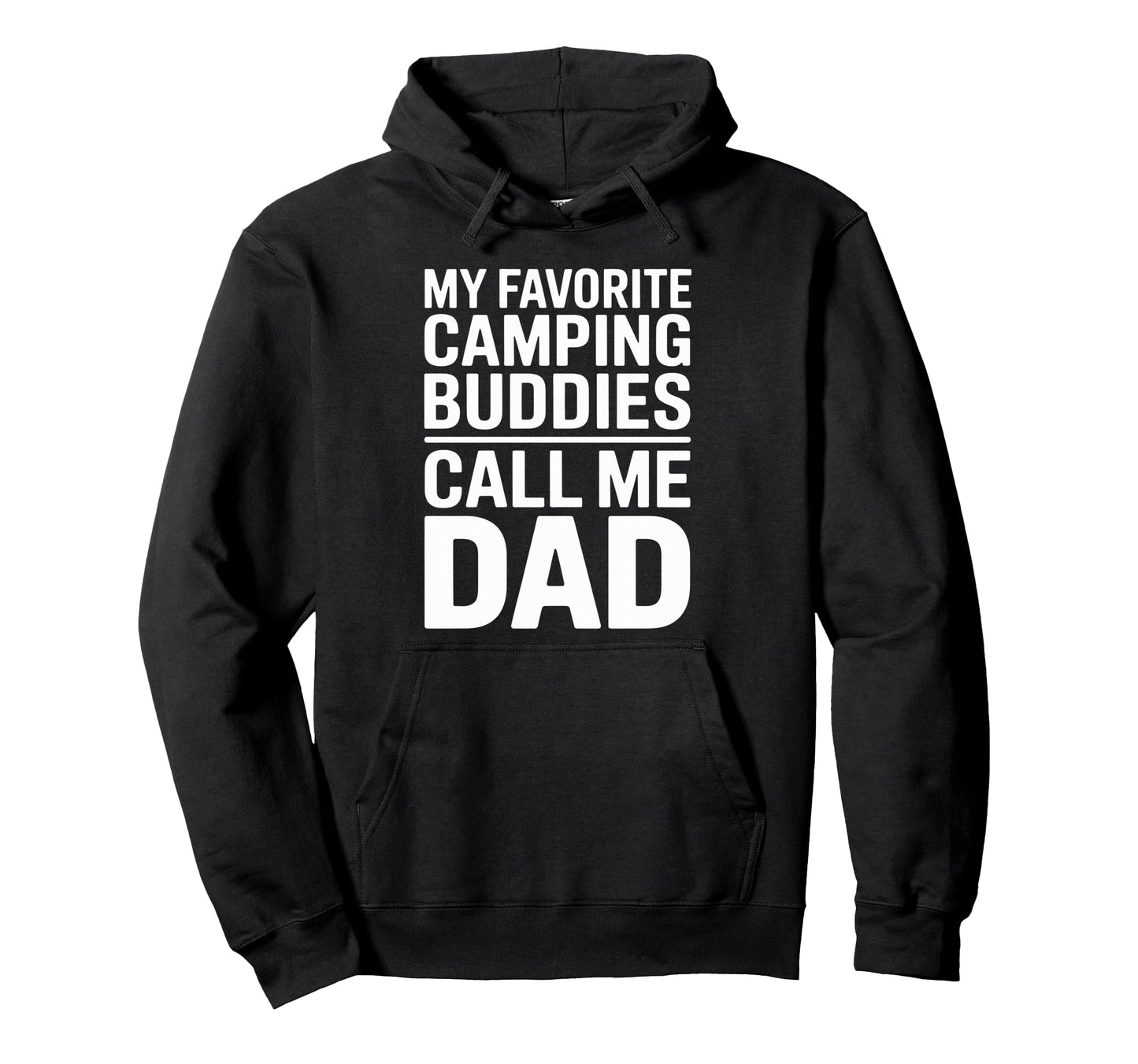 My Favorite Camping Buddies Call Me Hoodie - Streetwear Style Men Women - T-Shirt, Sweatshirt, Hoodie