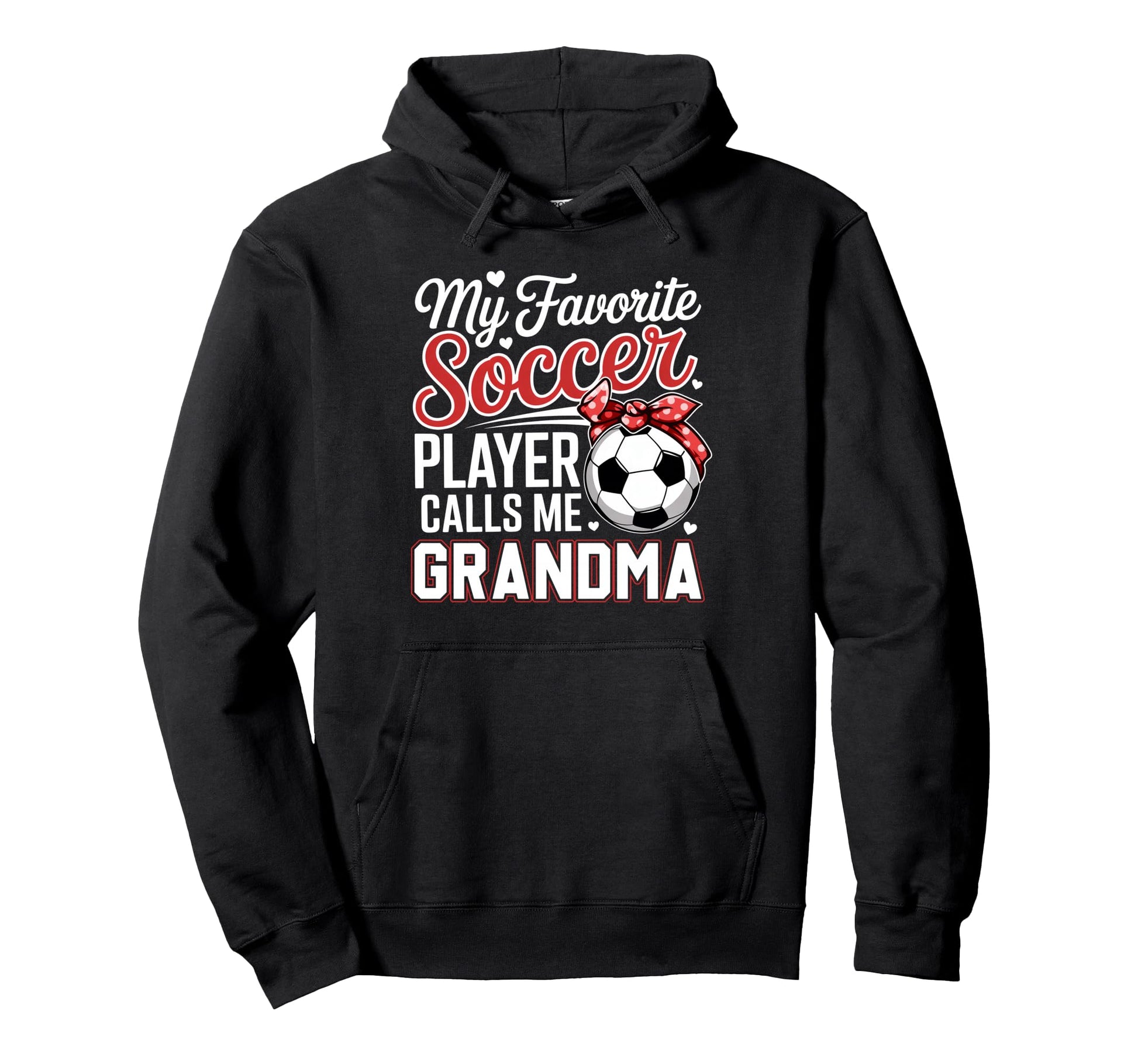 My Favorite Soccer Player Calls Me Hoodie - Unique Graphic for Adults - T-Shirt, Sweatshirt, Hoodie