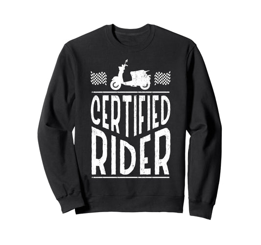 Certified Rider Motorcycle Driver Sweatshirt - Custom Art Print Unisex - T-Shirt, Sweatshirt, Hoodie