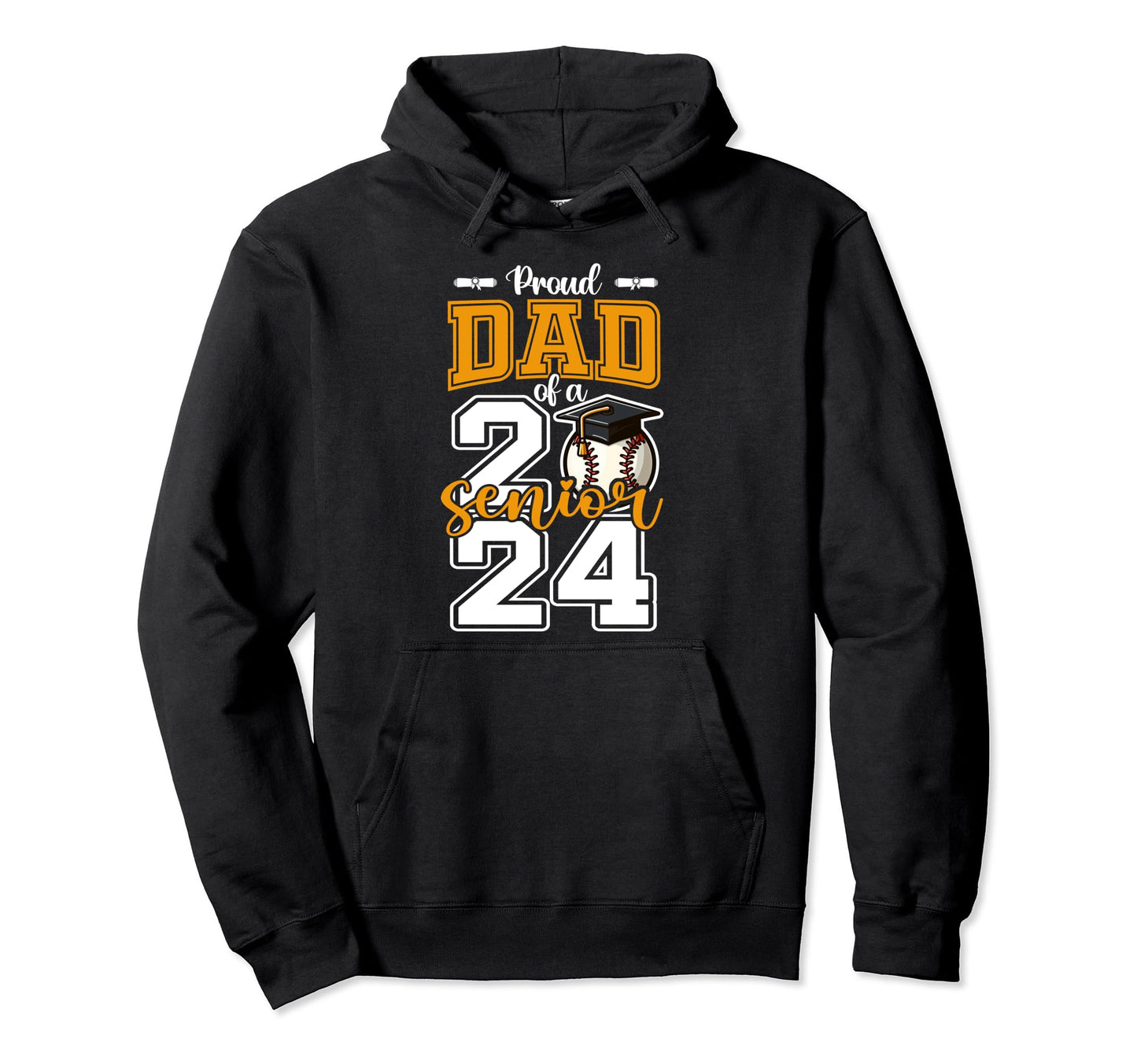 Proud Dad 2024 Baseball Senior Hoodie - Novelty Apparel Men Women - T-Shirt, Sweatshirt, Hoodie