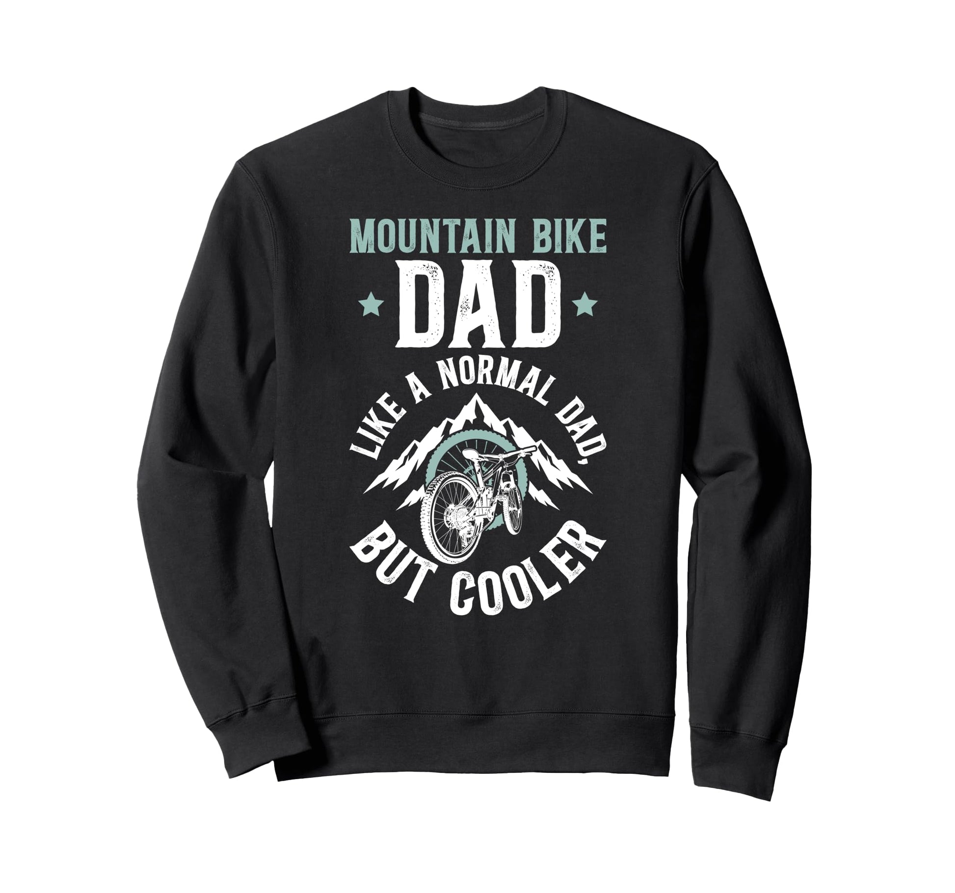 Mountain Bike Dad Mountain Biker Dad Sweatshirt - Unique Graphic Unisex - T-Shirt, Sweatshirt, Hoodie