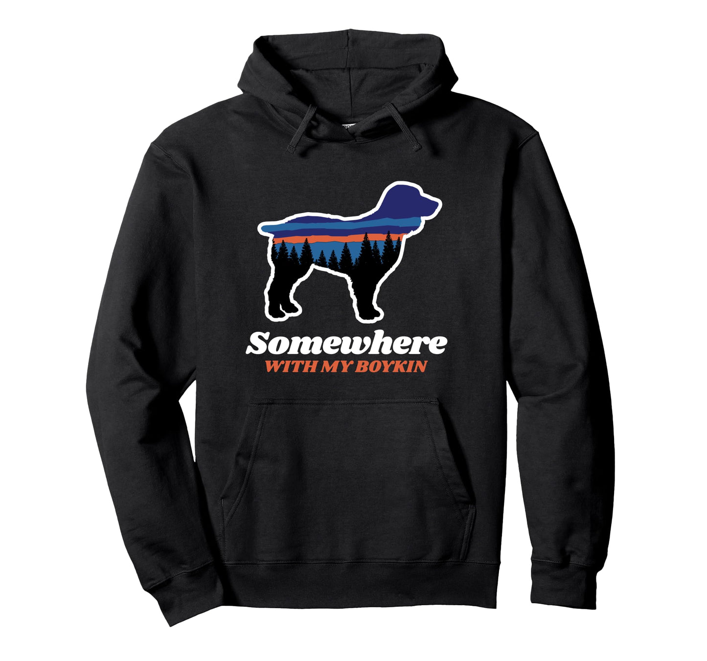 Somewhere My Boykin Camping Hiking Hoodie - Custom Art Print for Adults - T-Shirt, Sweatshirt, Hoodie
